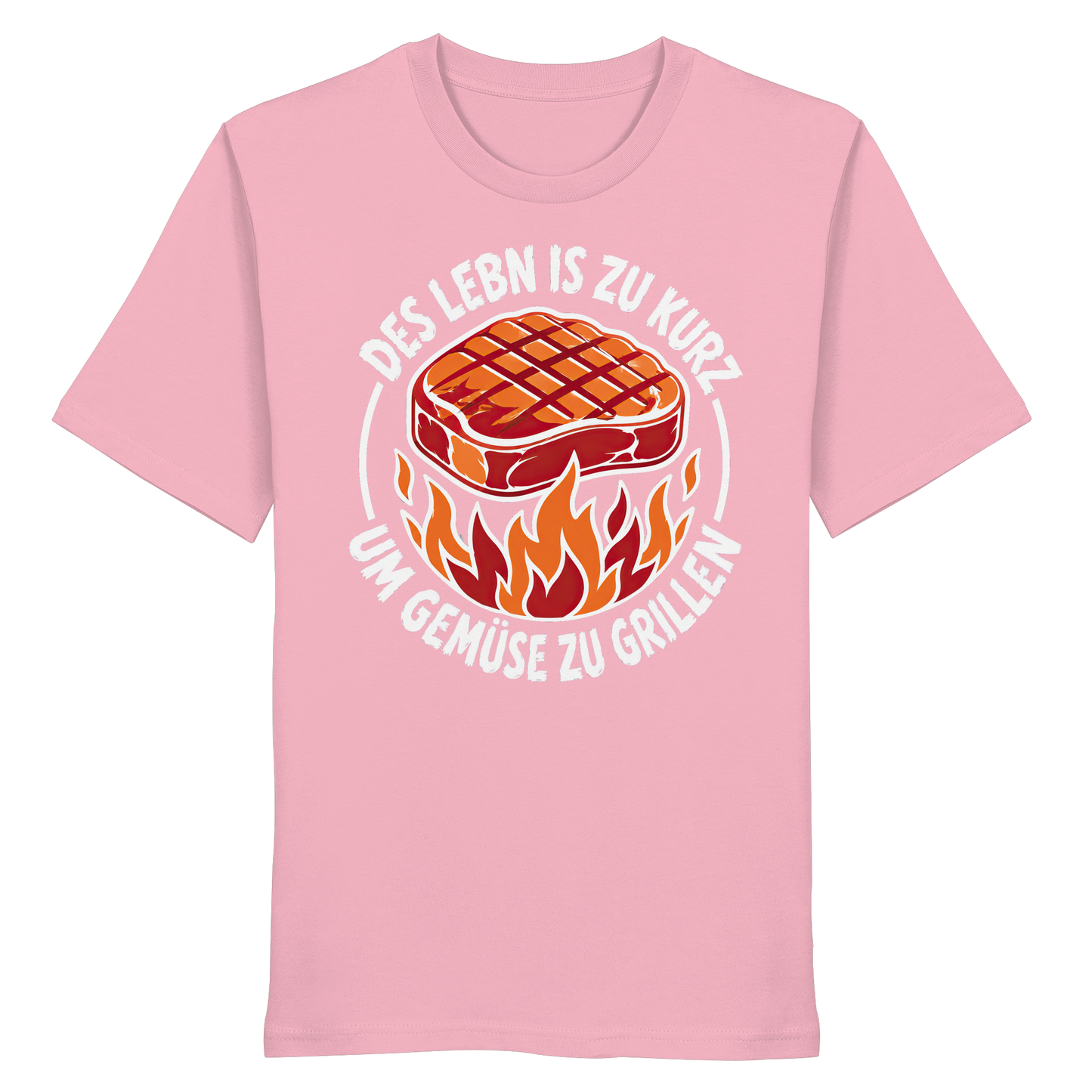 DES LEBN IS ZU KURZ - UM GEMÜSE ZU GRILLEN - Organic Shirt