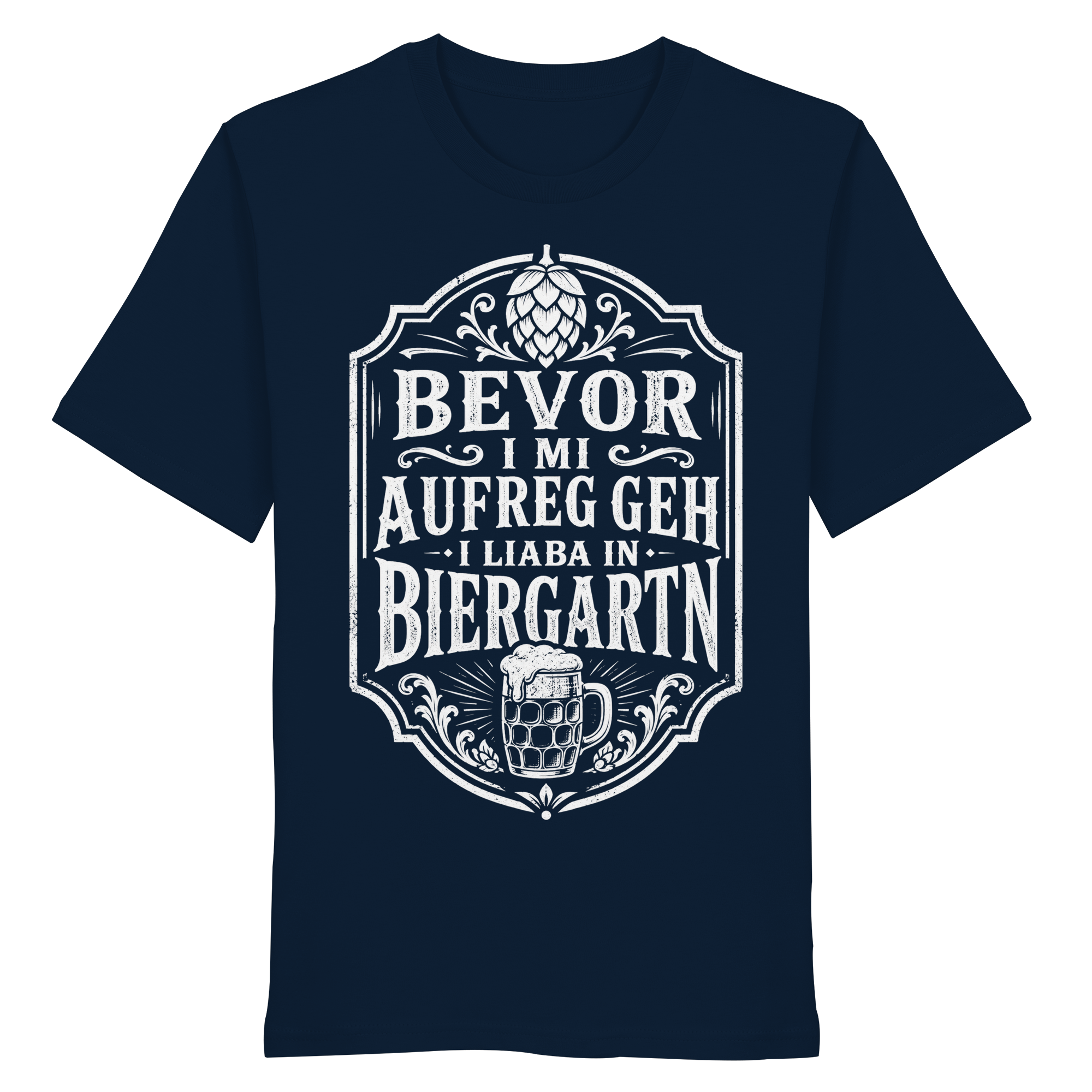 BEVOR I MI AUFREG, GEH I LIABA IN BIERGARTN - Organic Shirt