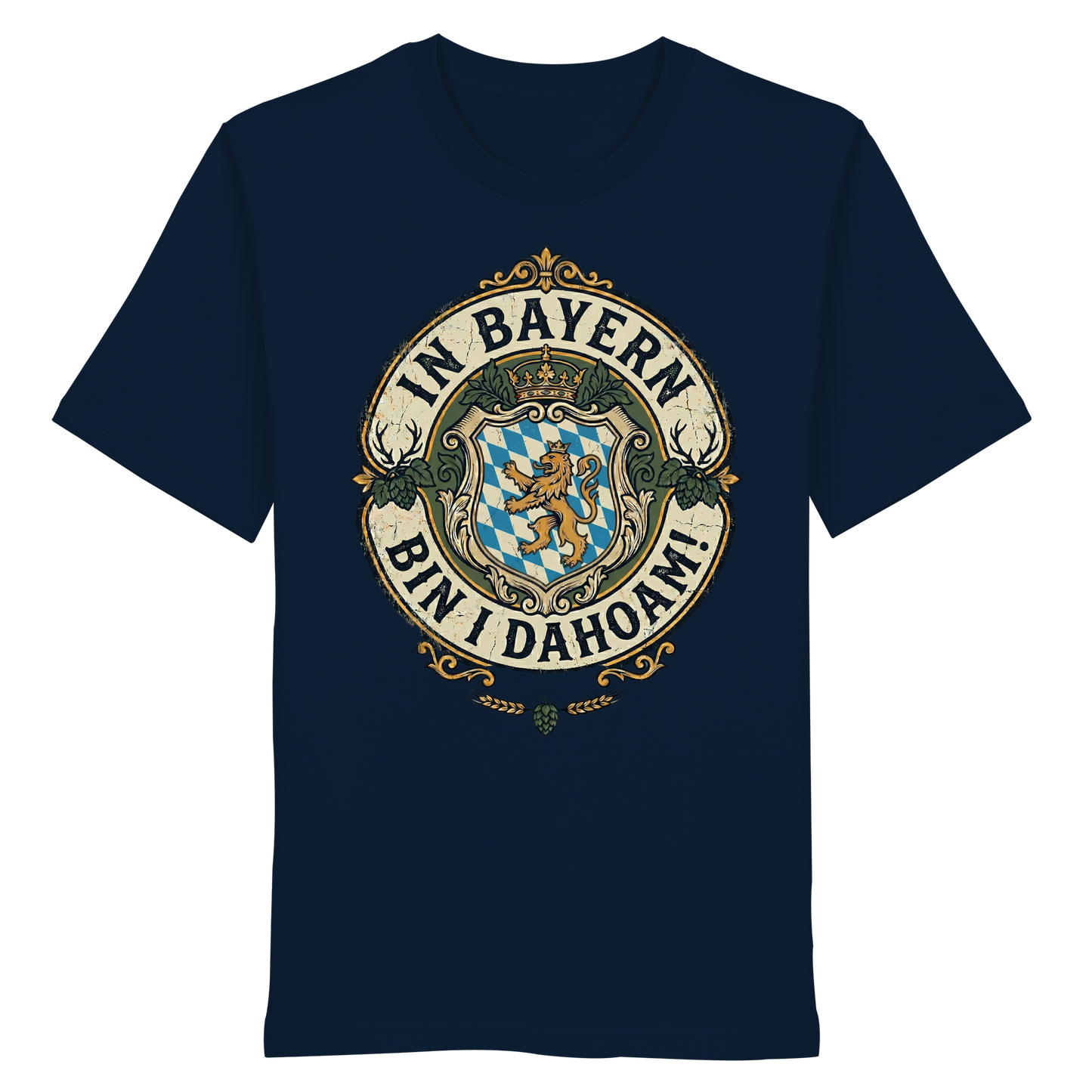 IN BAYERN BIN I DAHOAM! - Organic Shirt - BayrischerHumor