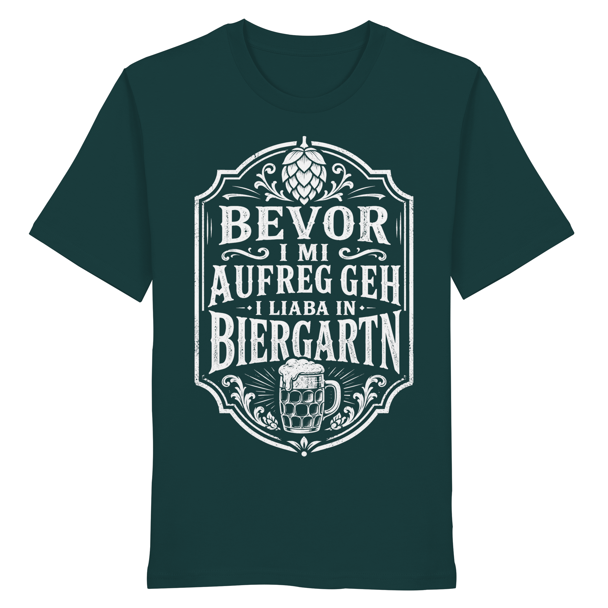 BEVOR I MI AUFREG, GEH I LIABA IN BIERGARTN - Organic Shirt