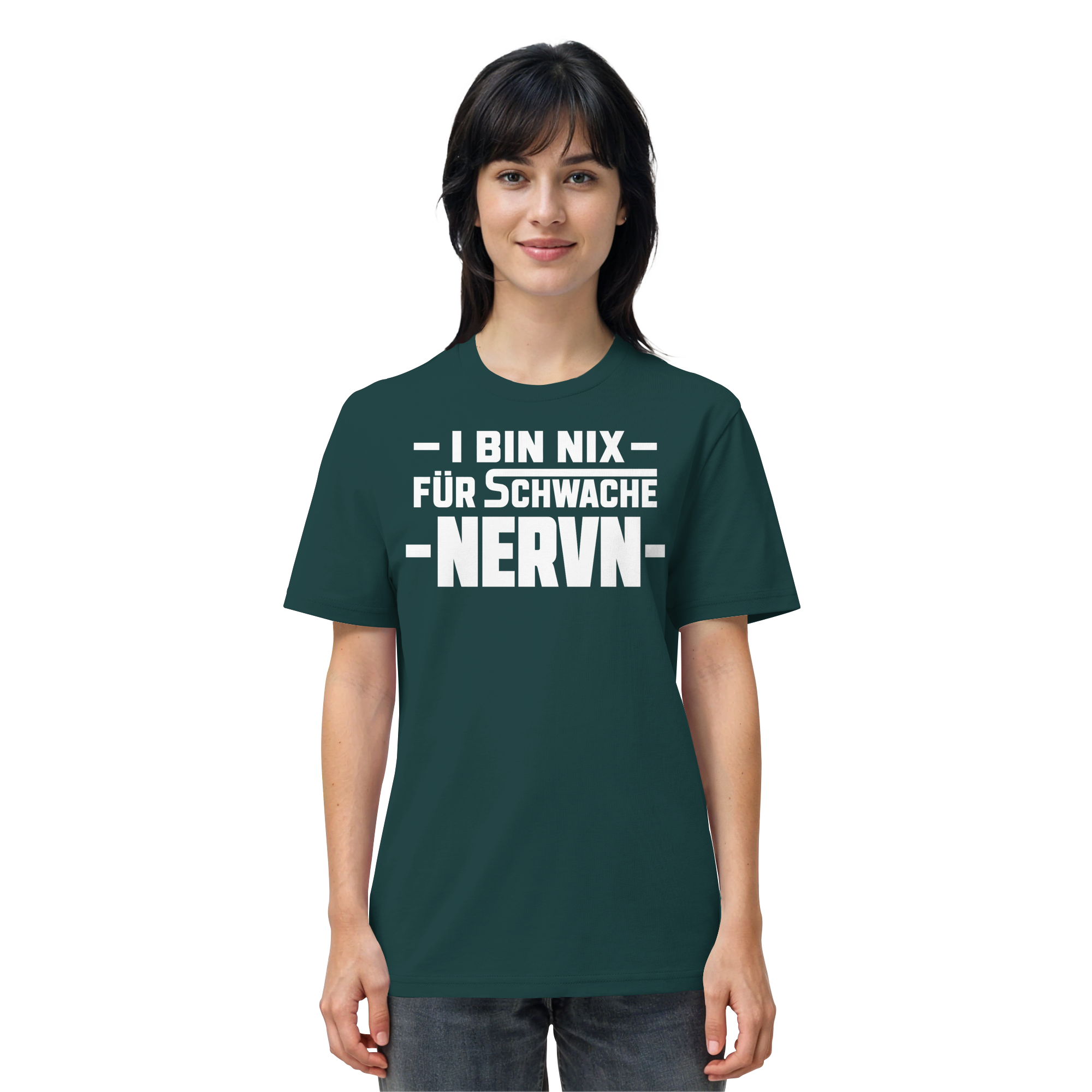 I BIN NIX FÜR SCHWACHE NERVN - Organic Shirt