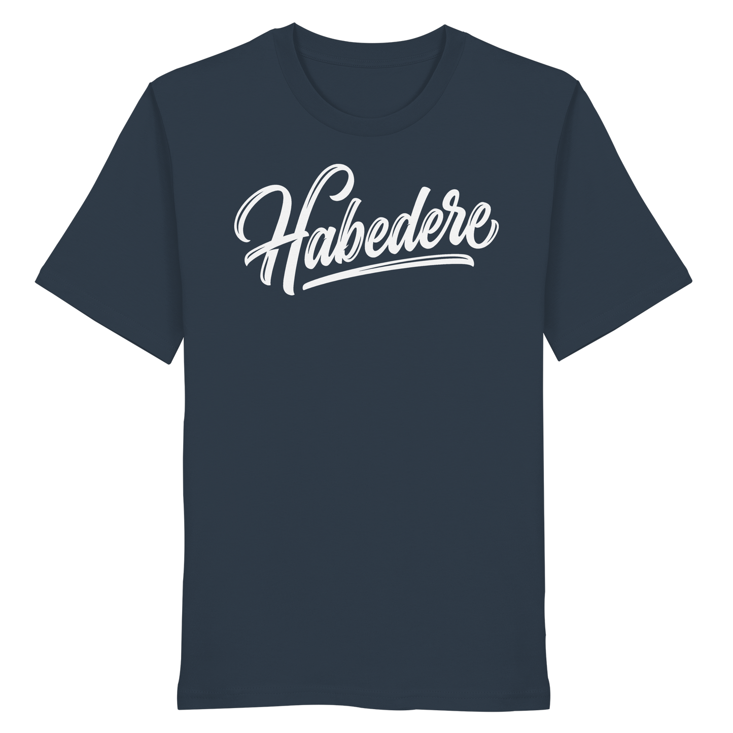HABEDERE - Organic Shirt - BayrischerHumor