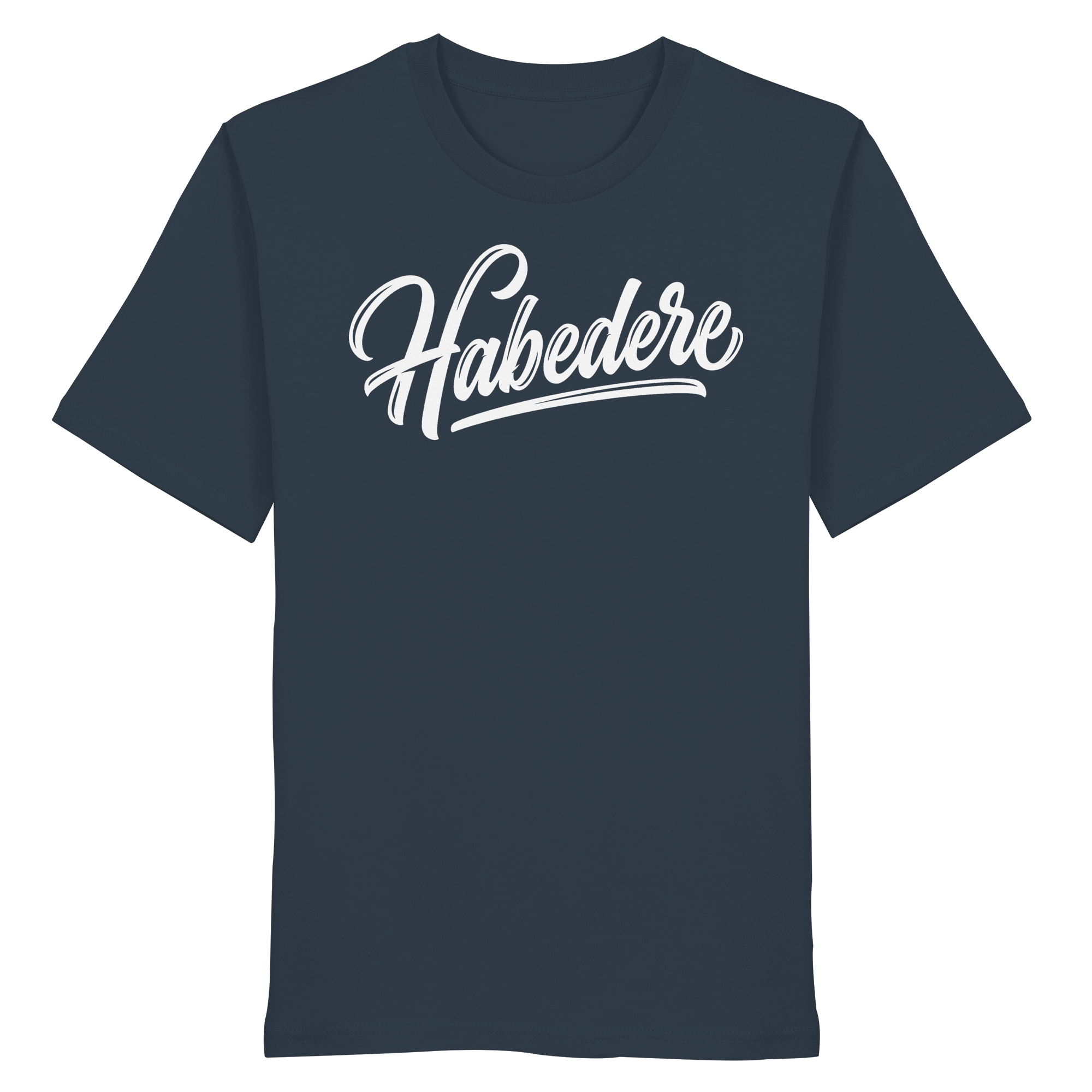 HABEDERE - Organic Shirt - BayrischerHumor