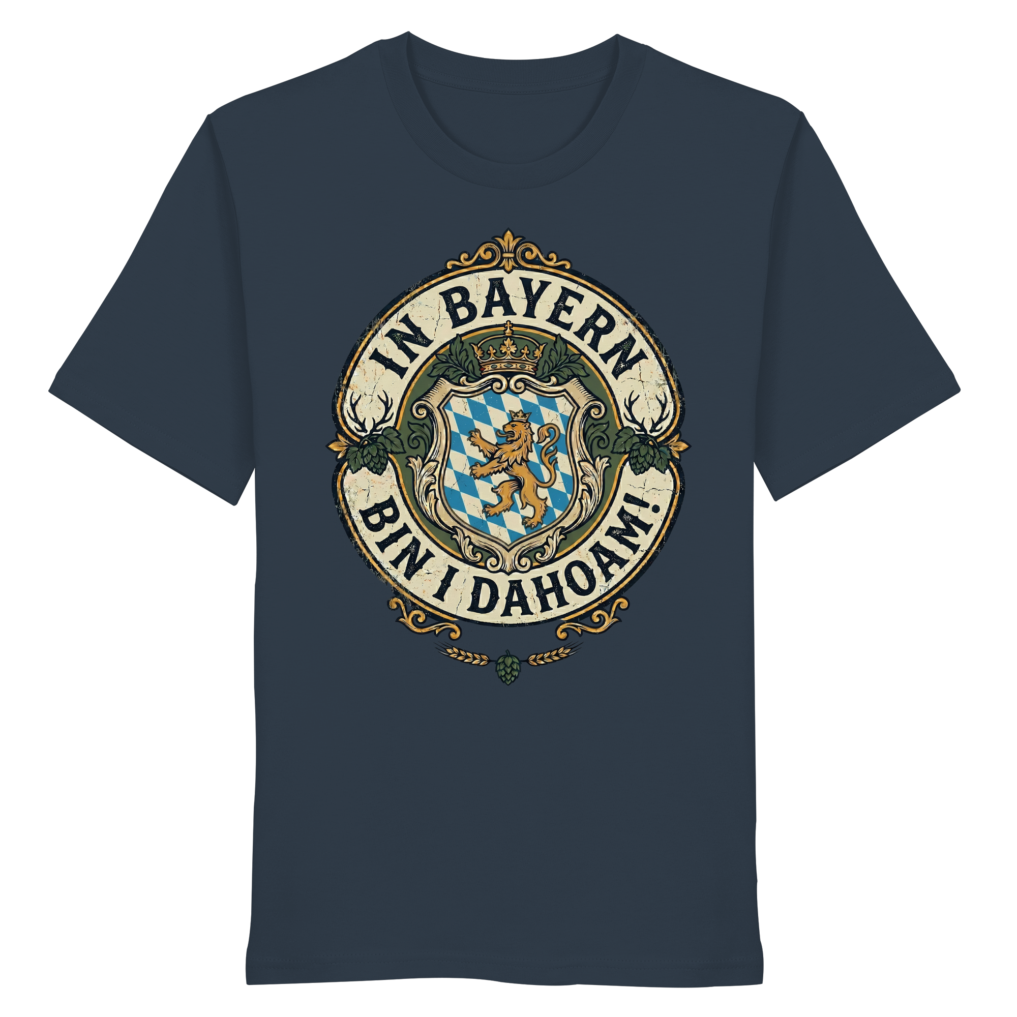 IN BAYERN BIN I DAHOAM! - Organic Shirt - BayrischerHumor