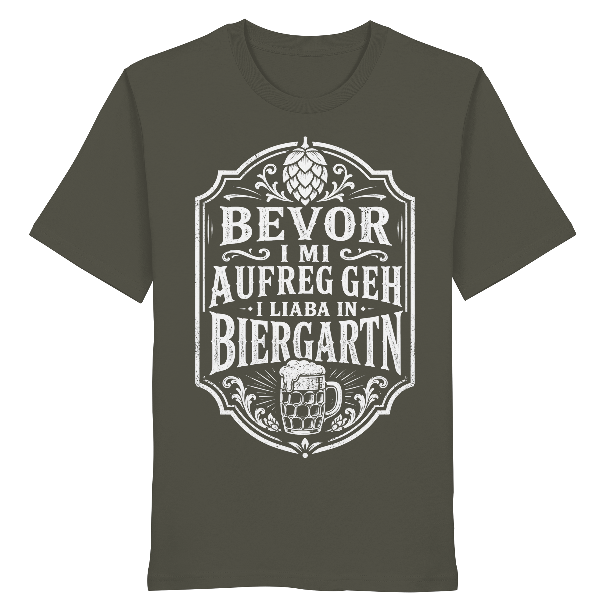 BEVOR I MI AUFREG, GEH I LIABA IN BIERGARTN - Organic Shirt