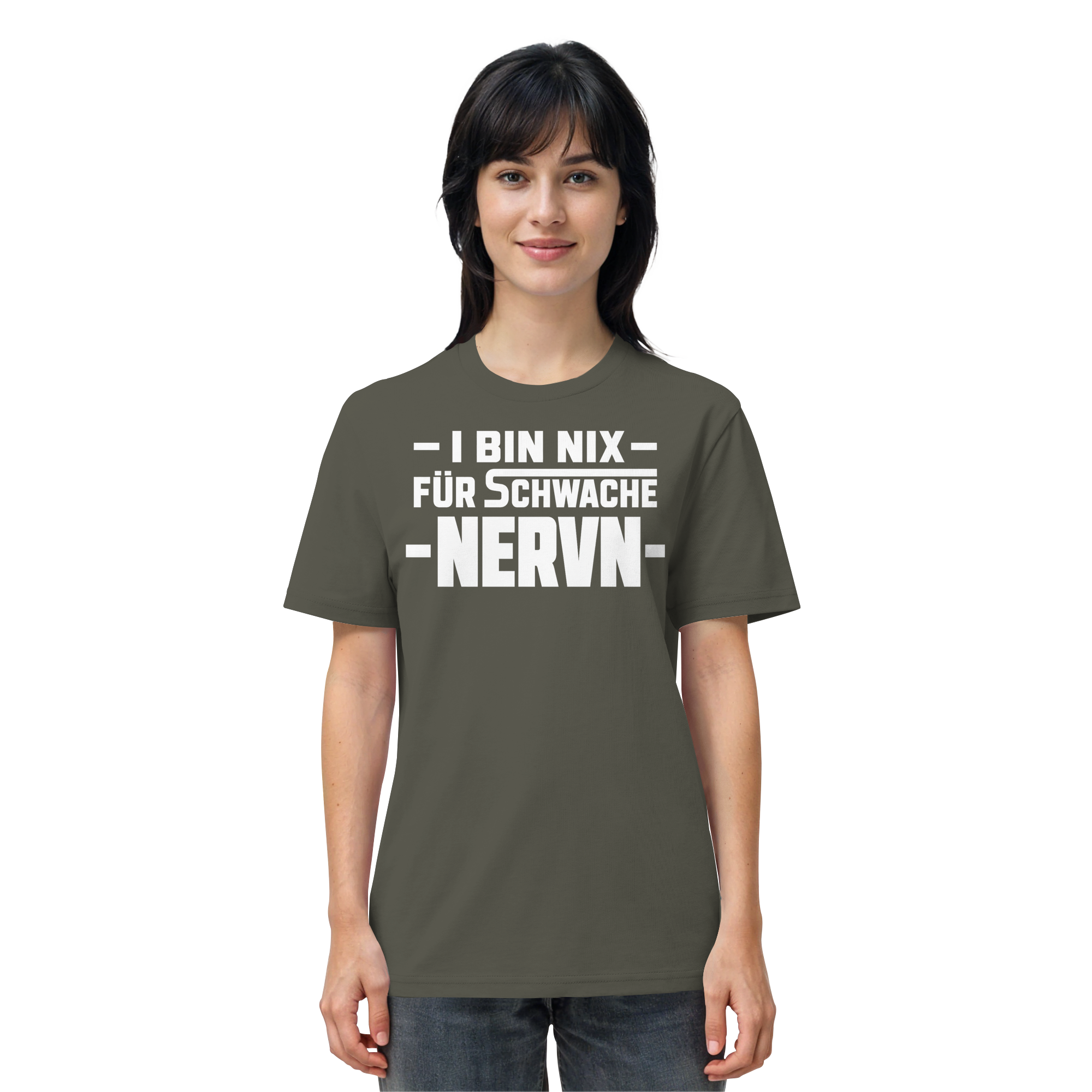 I BIN NIX FÜR SCHWACHE NERVN - Organic Shirt