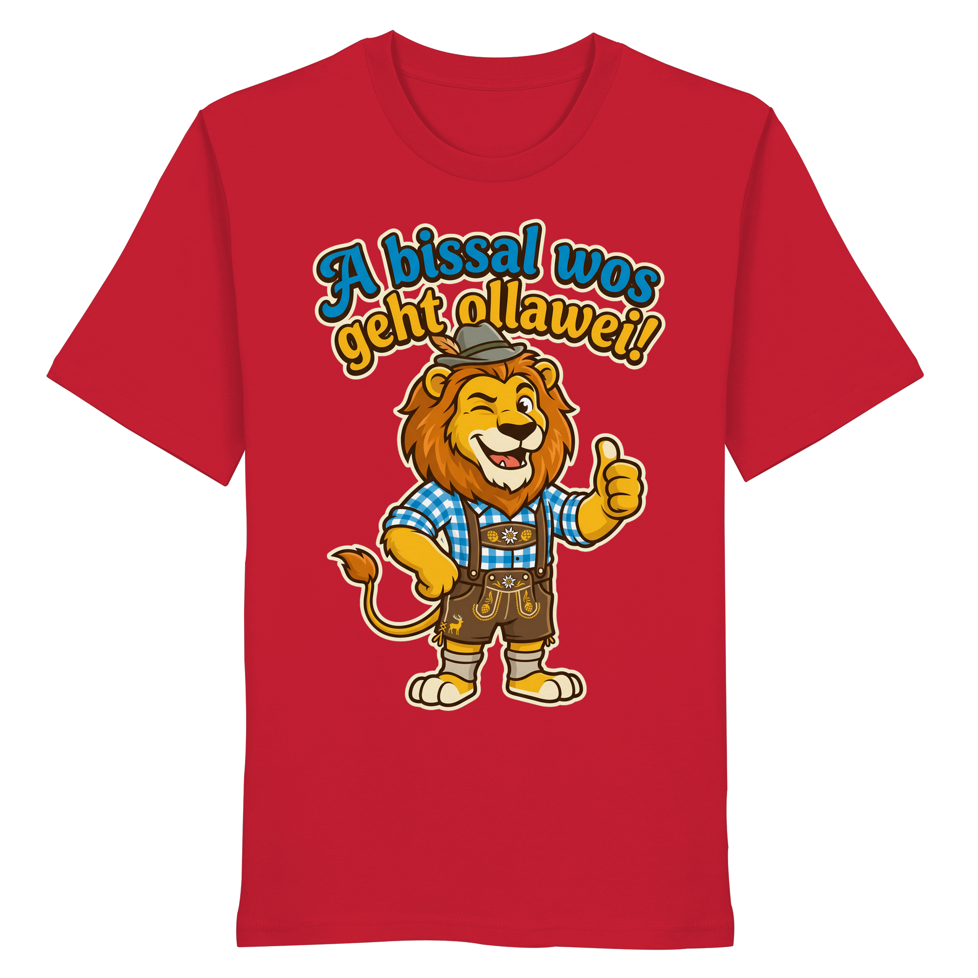 A BISSAL WOS GEHT OLLAWEI! - Organic Shirt
