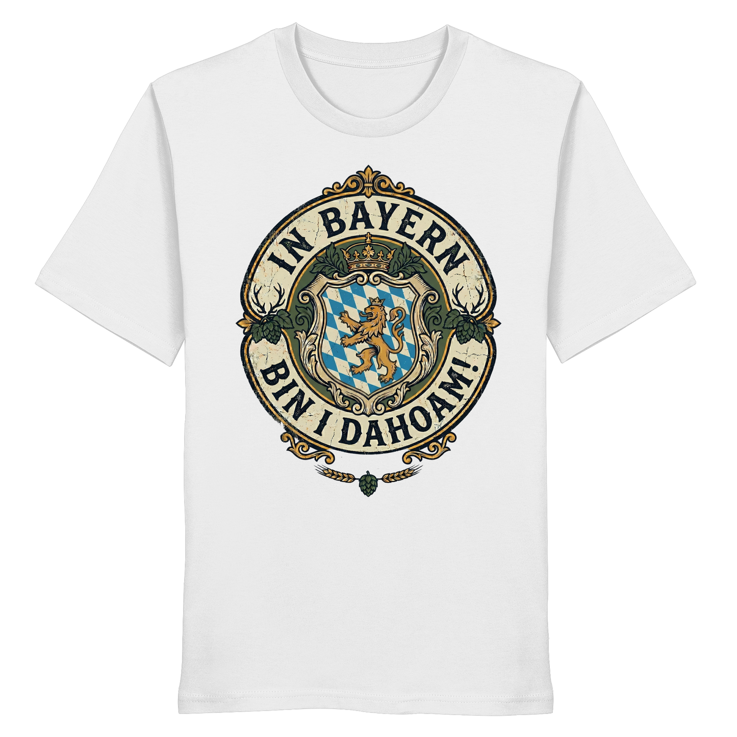 IN BAYERN BIN I DAHOAM! - Organic Shirt - BayrischerHumor