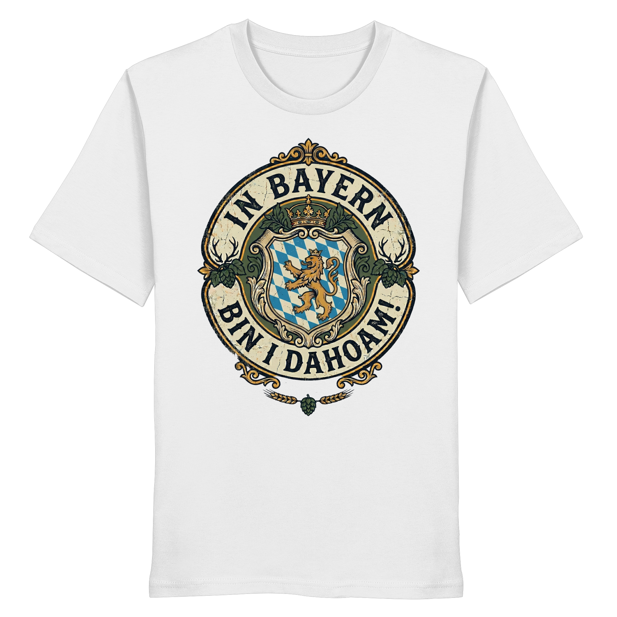 IN BAYERN BIN I DAHOAM! - Organic Shirt - BayrischerHumor