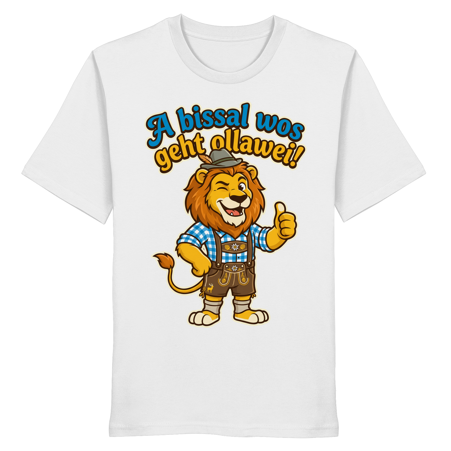A BISSAL WOS GEHT OLLAWEI! - Organic Shirt