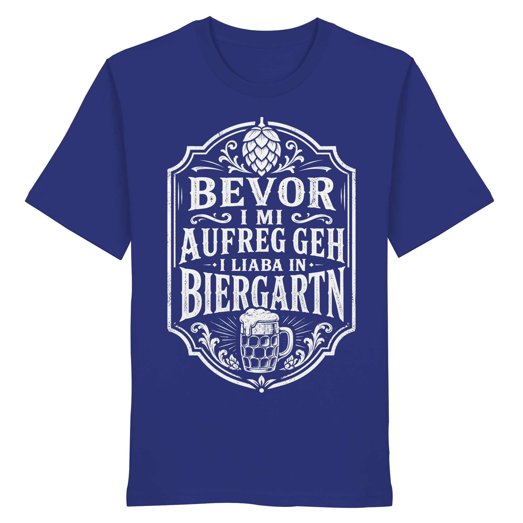 BEVOR I MI AUFREG, GEH I LIABA IN BIERGARTN - Organic Shirt