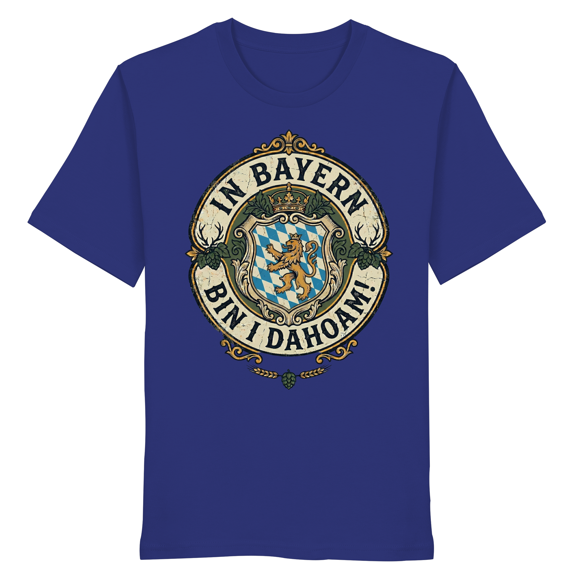 IN BAYERN BIN I DAHOAM! - Organic Shirt - BayrischerHumor