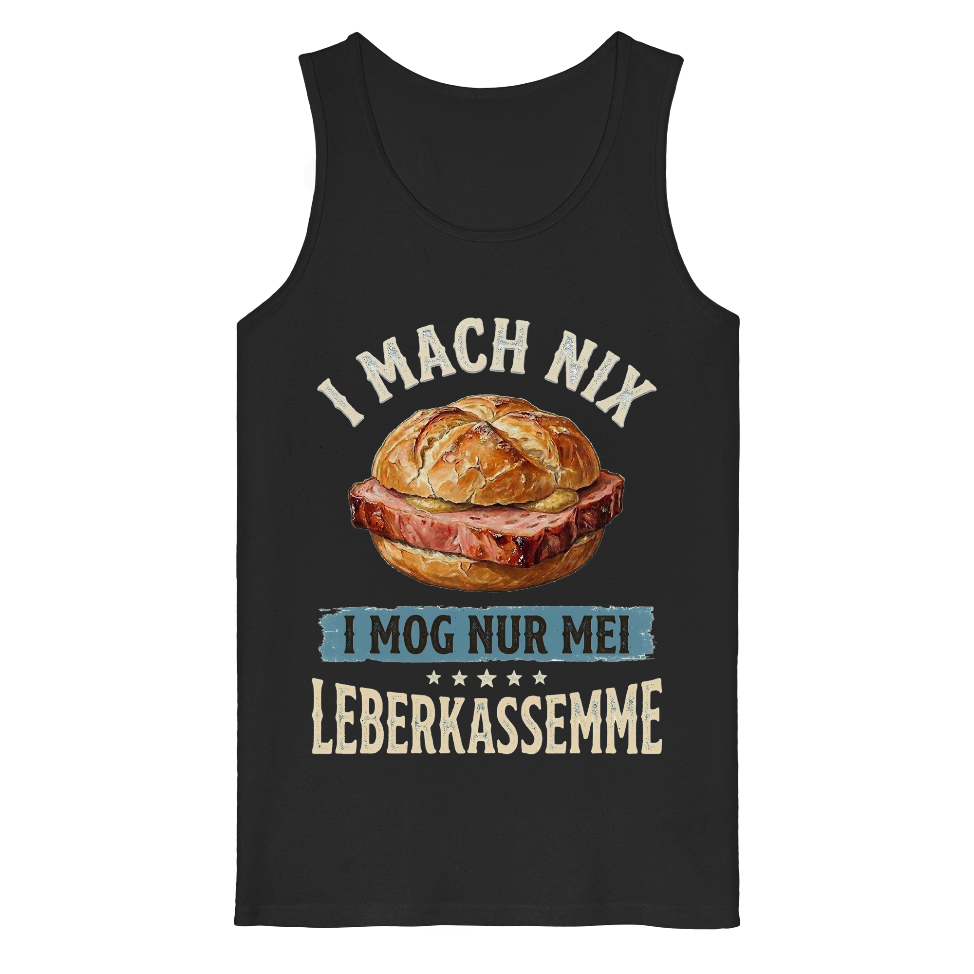 I MACH NIX - I MOG NUR MEI LEBERKASSEMME - Organic Tank Top - BayrischerHumor