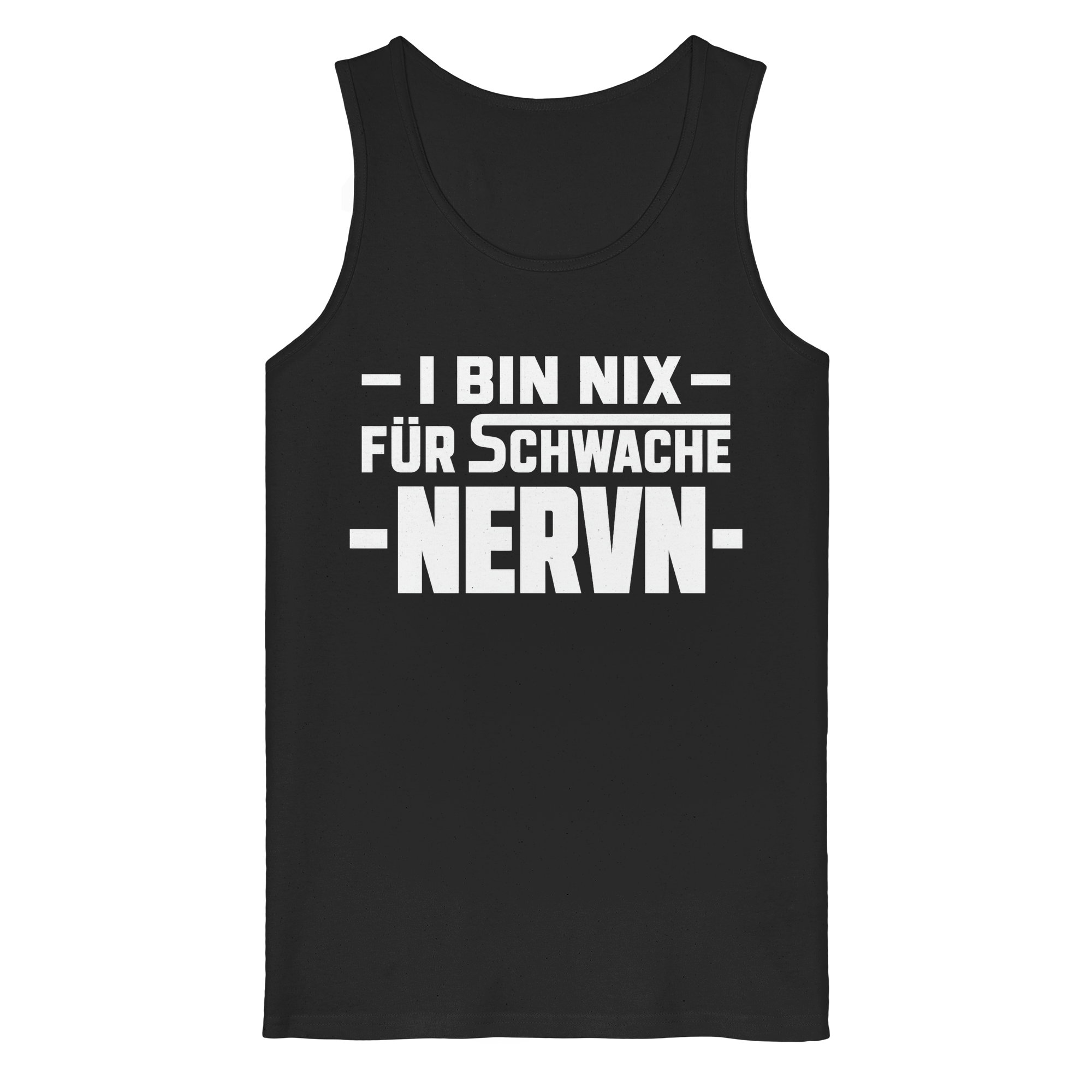 I BIN NIX FÜR SCHWACHE NERVN - Organic Tank Top