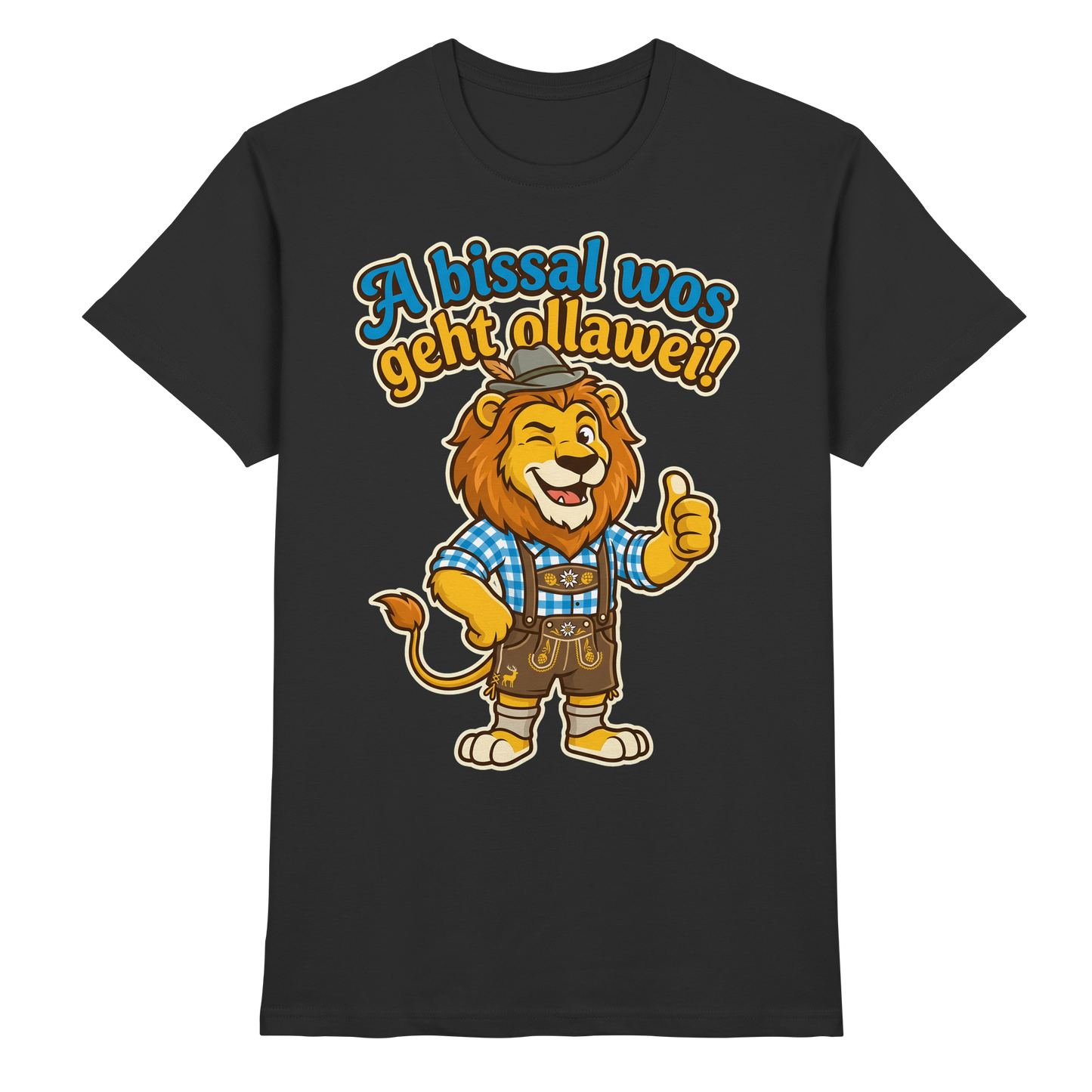 A BISSAL WOS GEHT OLLAWEI! - Premium Shirt