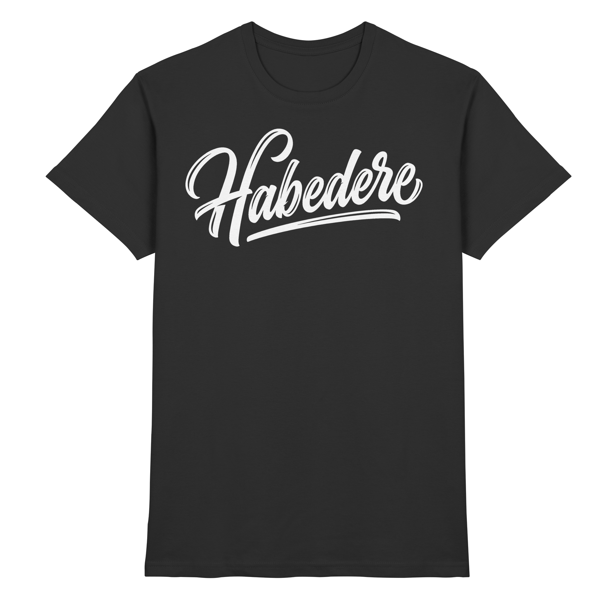 HABEDERE - Premium Shirt