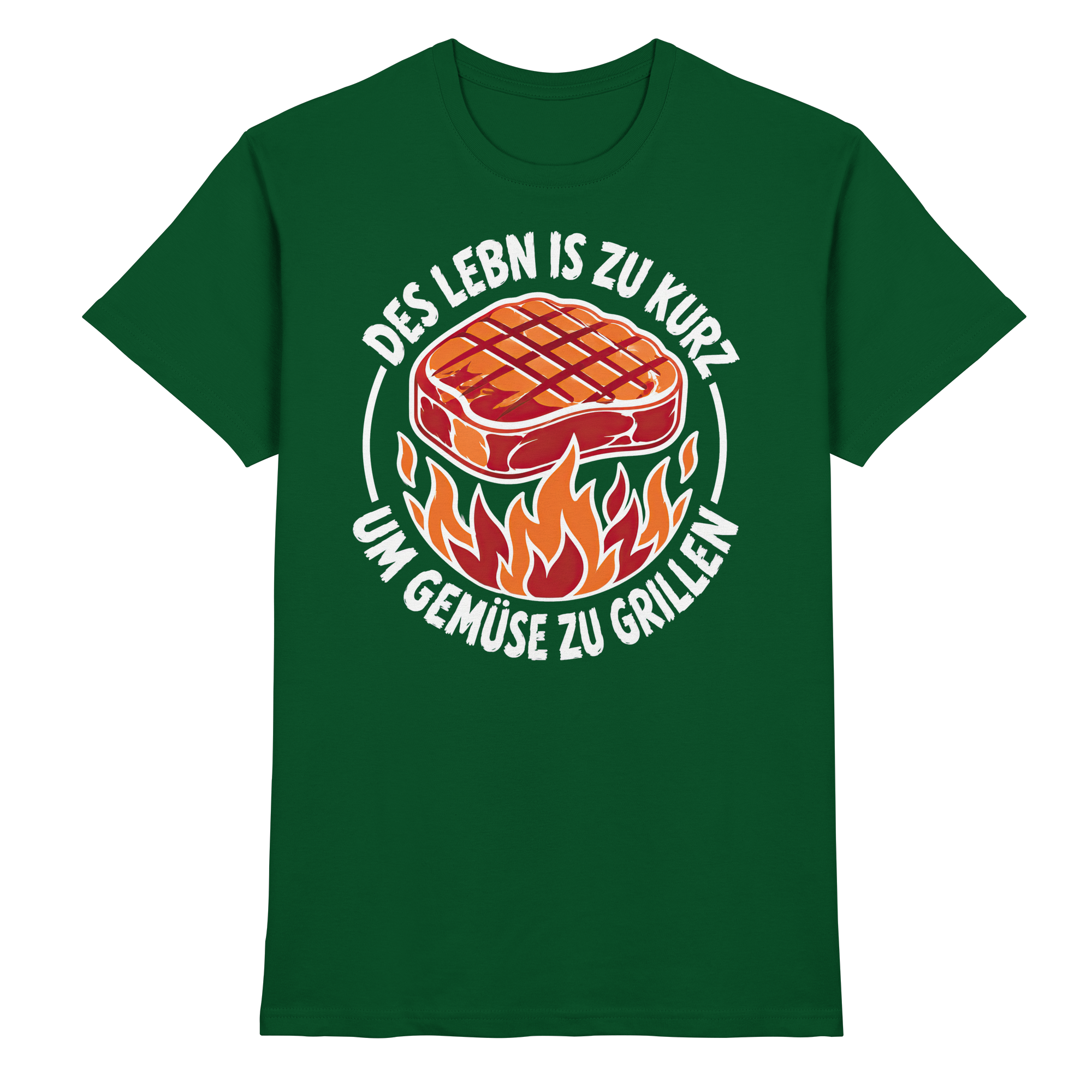 DES LEBN IS ZU KURZ - UM GEMÜSE ZU GRILLEN - Premium Shirt