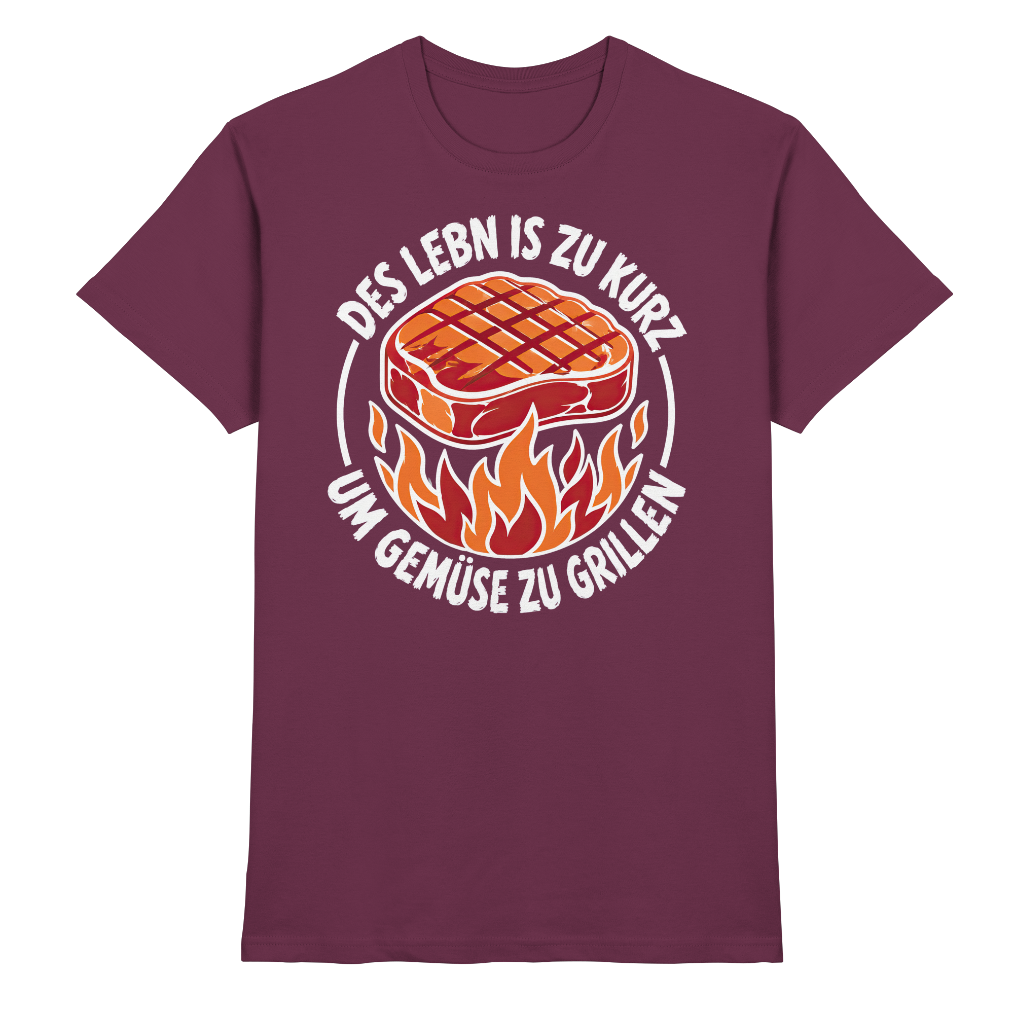 DES LEBN IS ZU KURZ - UM GEMÜSE ZU GRILLEN - Premium Shirt
