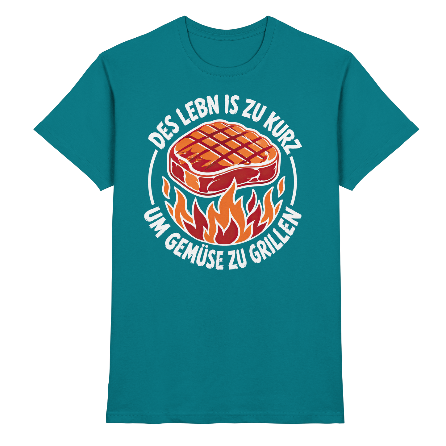DES LEBN IS ZU KURZ - UM GEMÜSE ZU GRILLEN - Premium Shirt