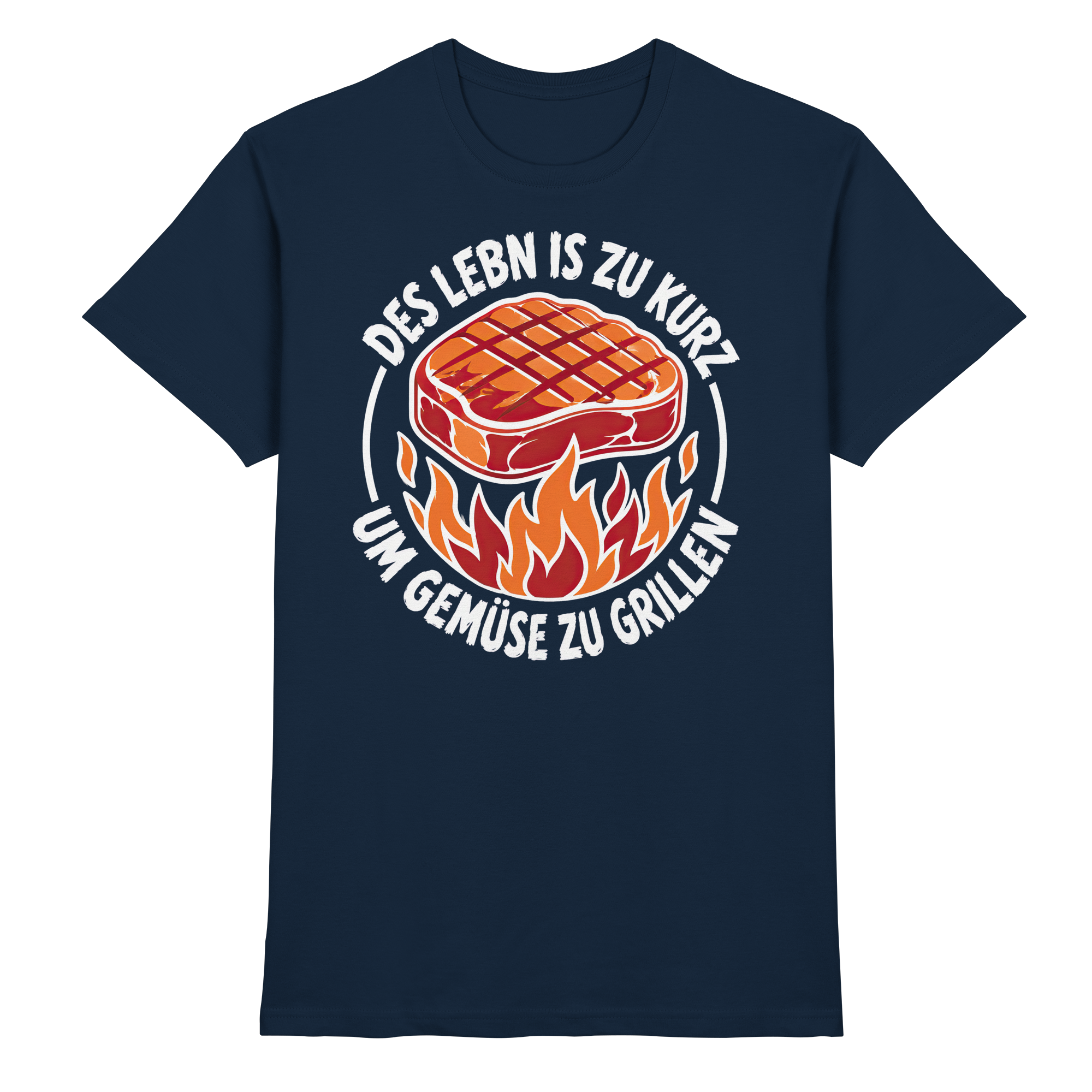 DES LEBN IS ZU KURZ - UM GEMÜSE ZU GRILLEN - Premium Shirt