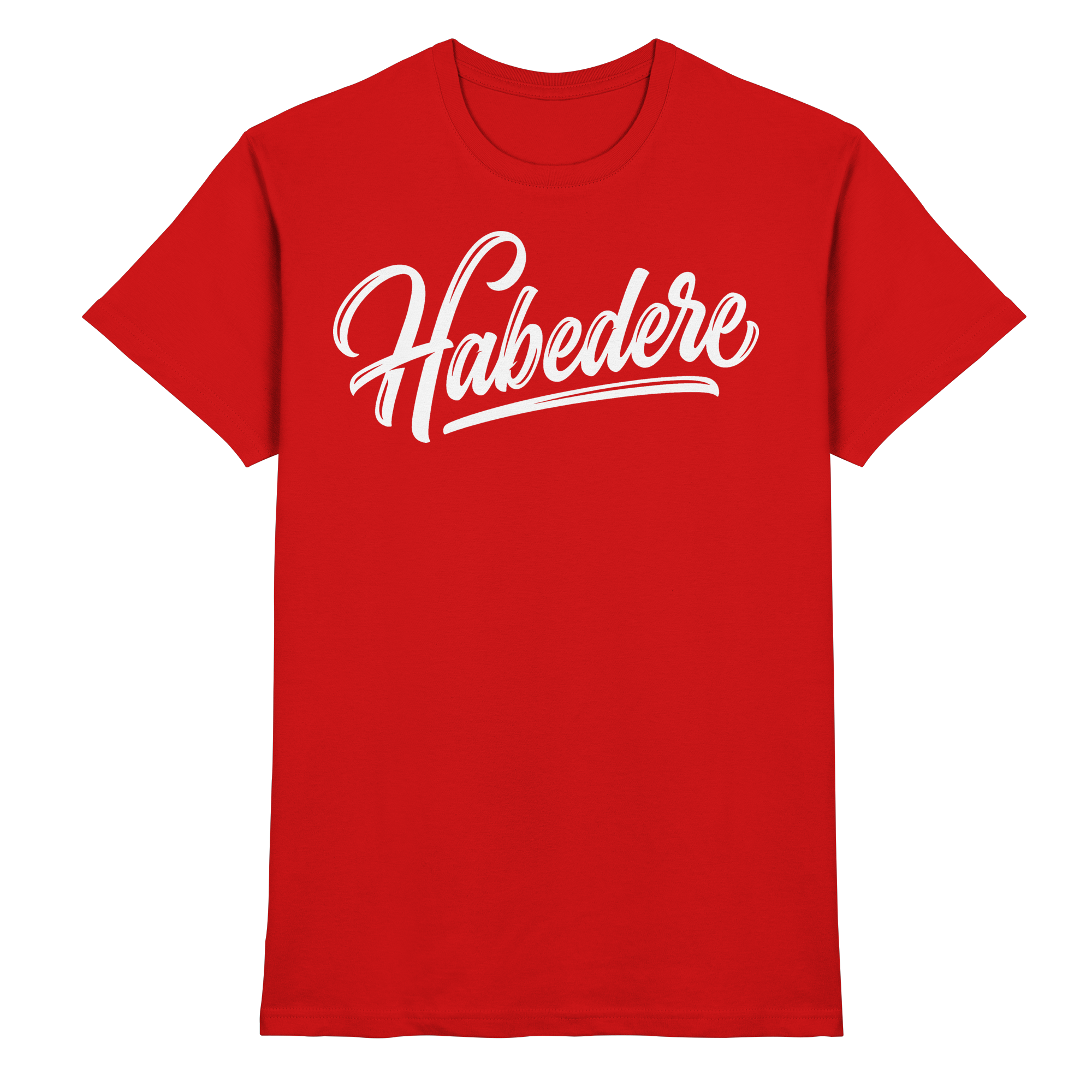 HABEDERE - Premium Shirt