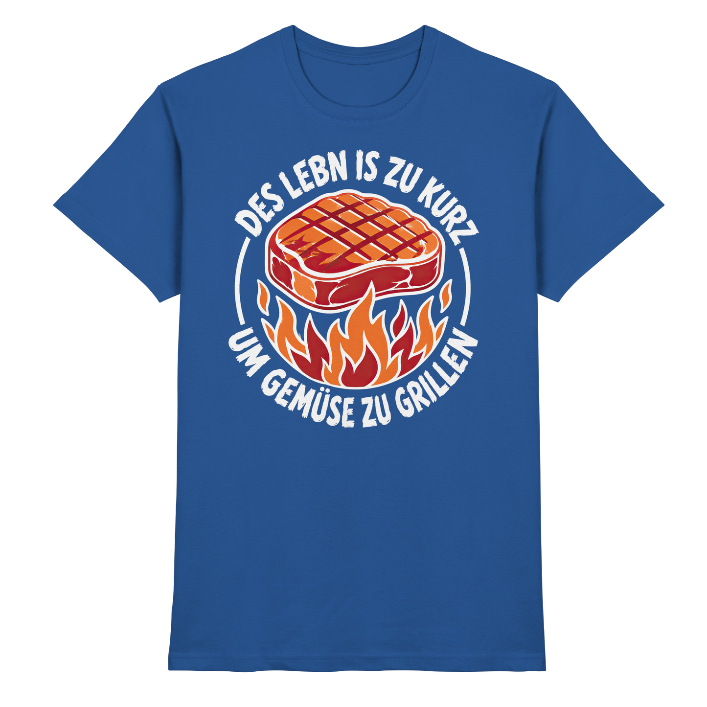 DES LEBN IS ZU KURZ - UM GEMÜSE ZU GRILLEN - Premium Shirt