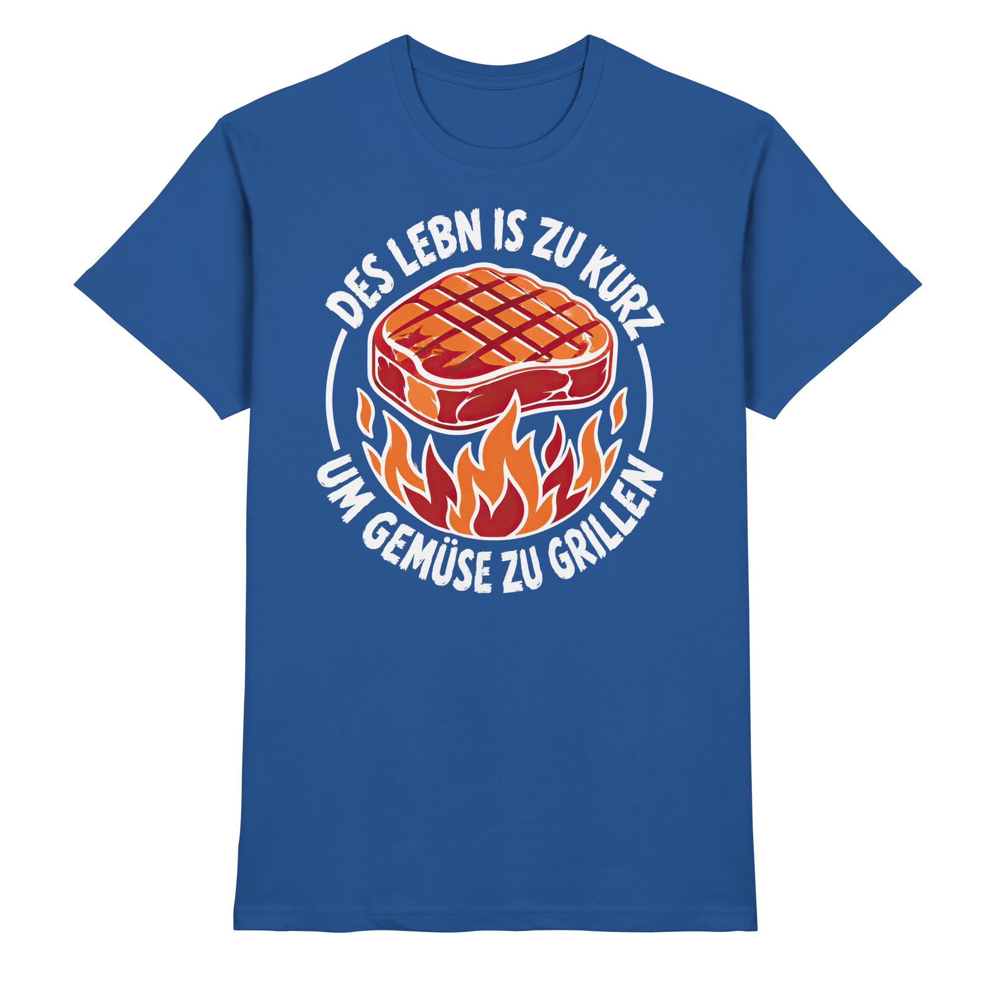 DES LEBN IS ZU KURZ - UM GEMÜSE ZU GRILLEN - Premium Shirt