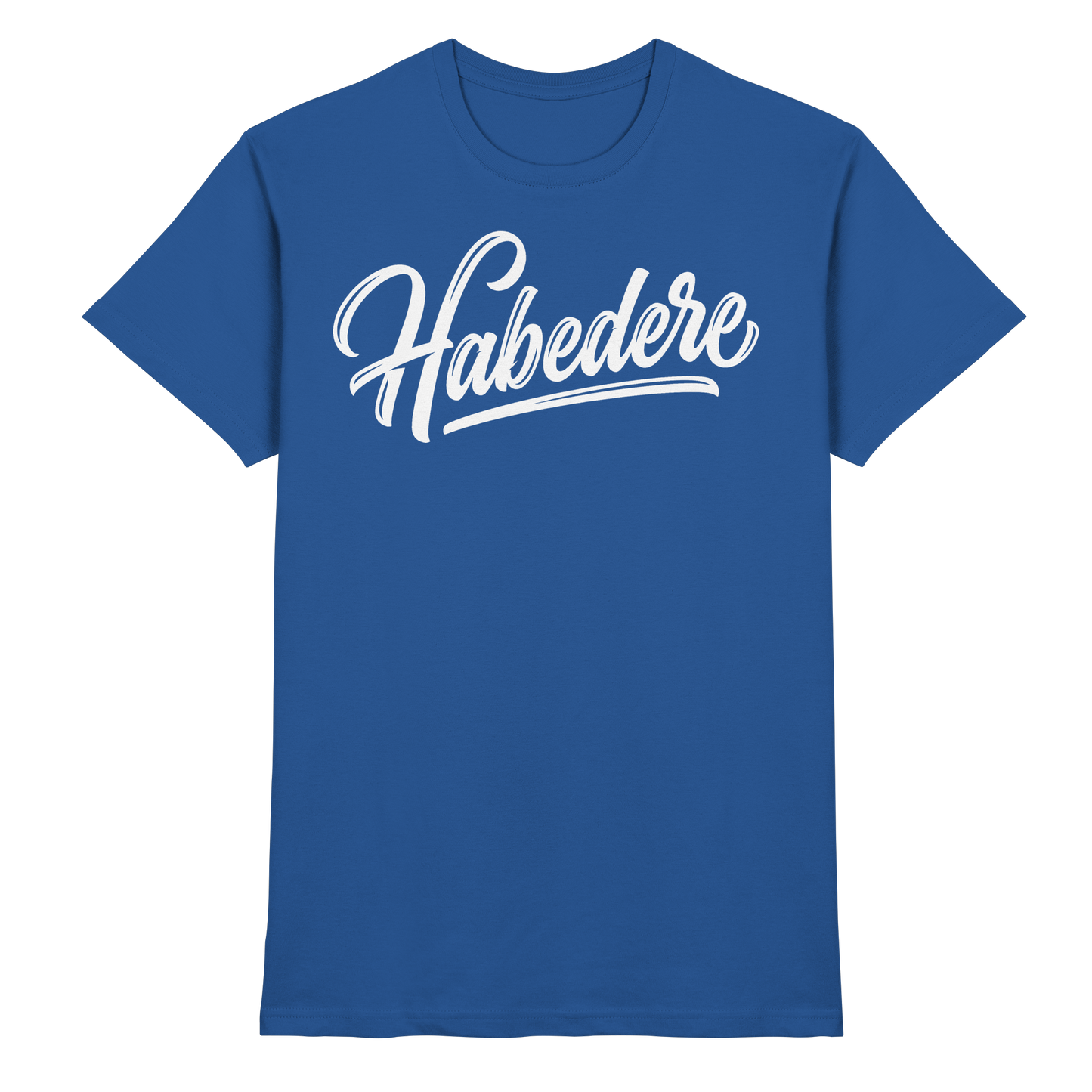 HABEDERE - Premium Shirt