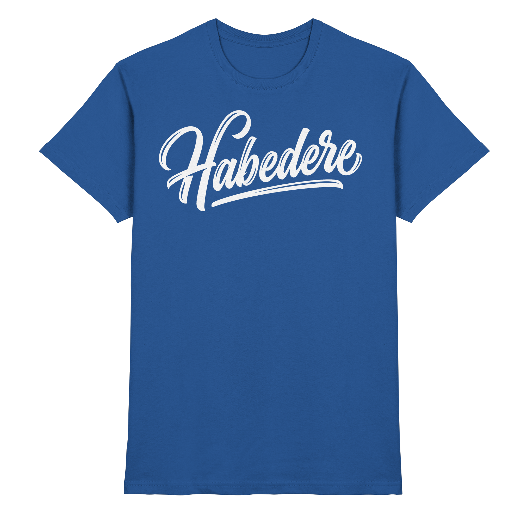HABEDERE - Premium Shirt