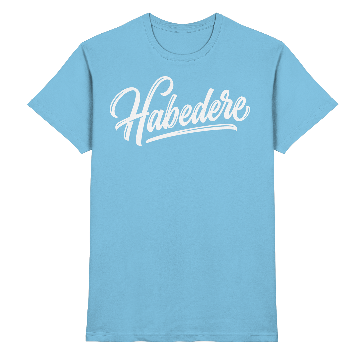 HABEDERE - Premium Shirt
