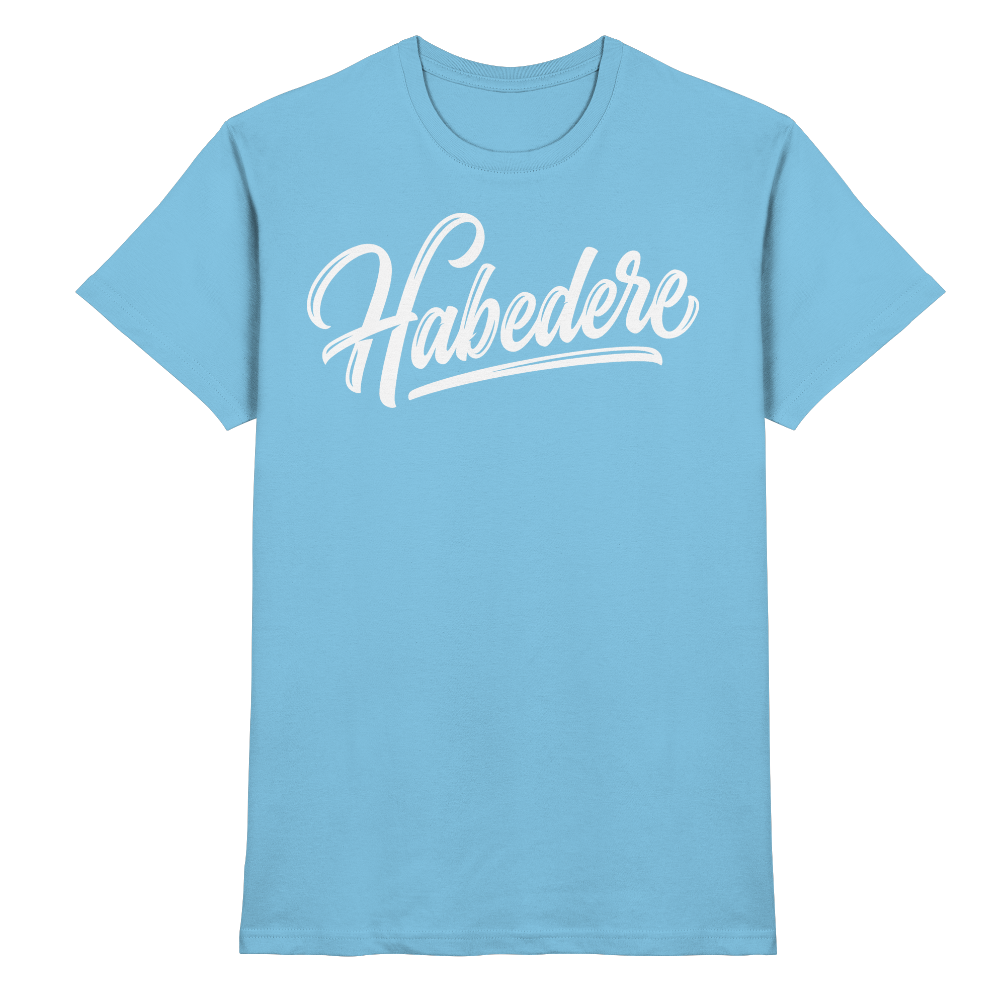 HABEDERE - Premium Shirt