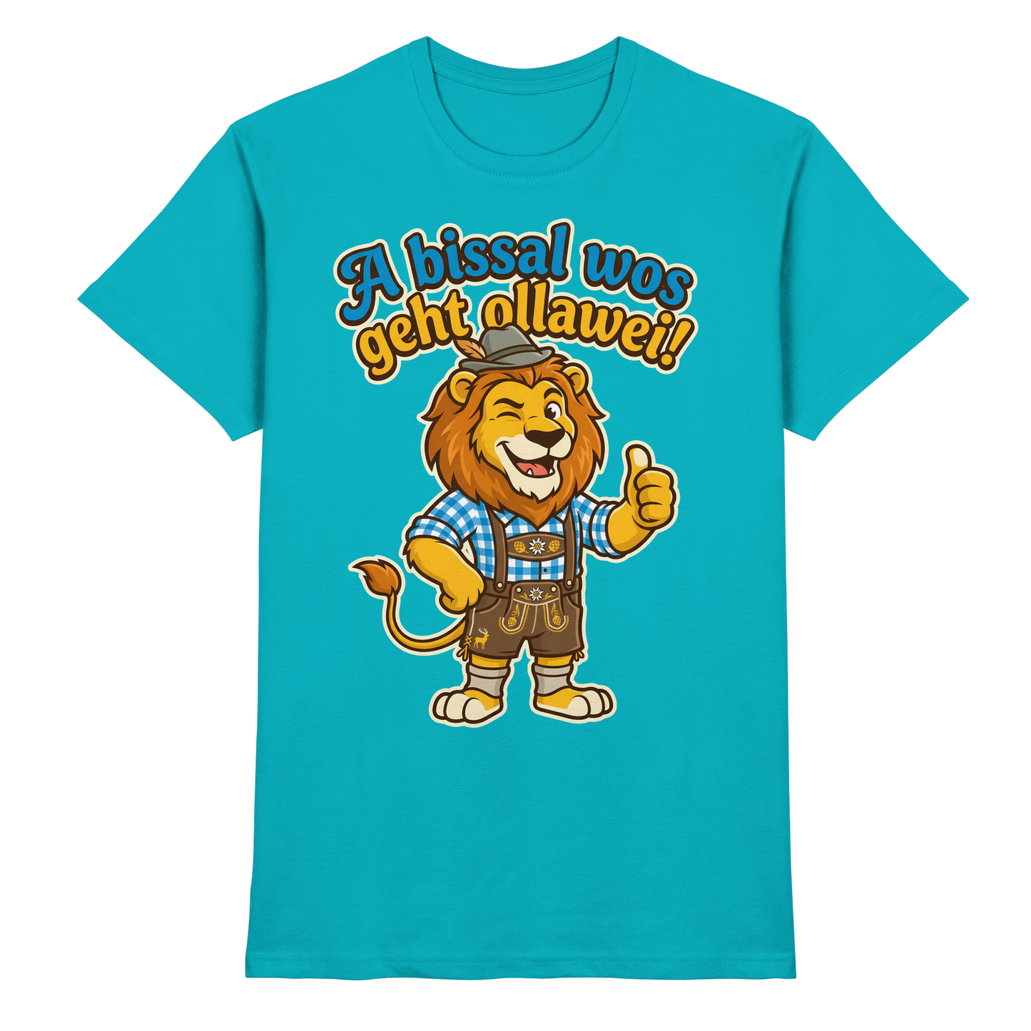 A BISSAL WOS GEHT OLLAWEI! - Premium Shirt