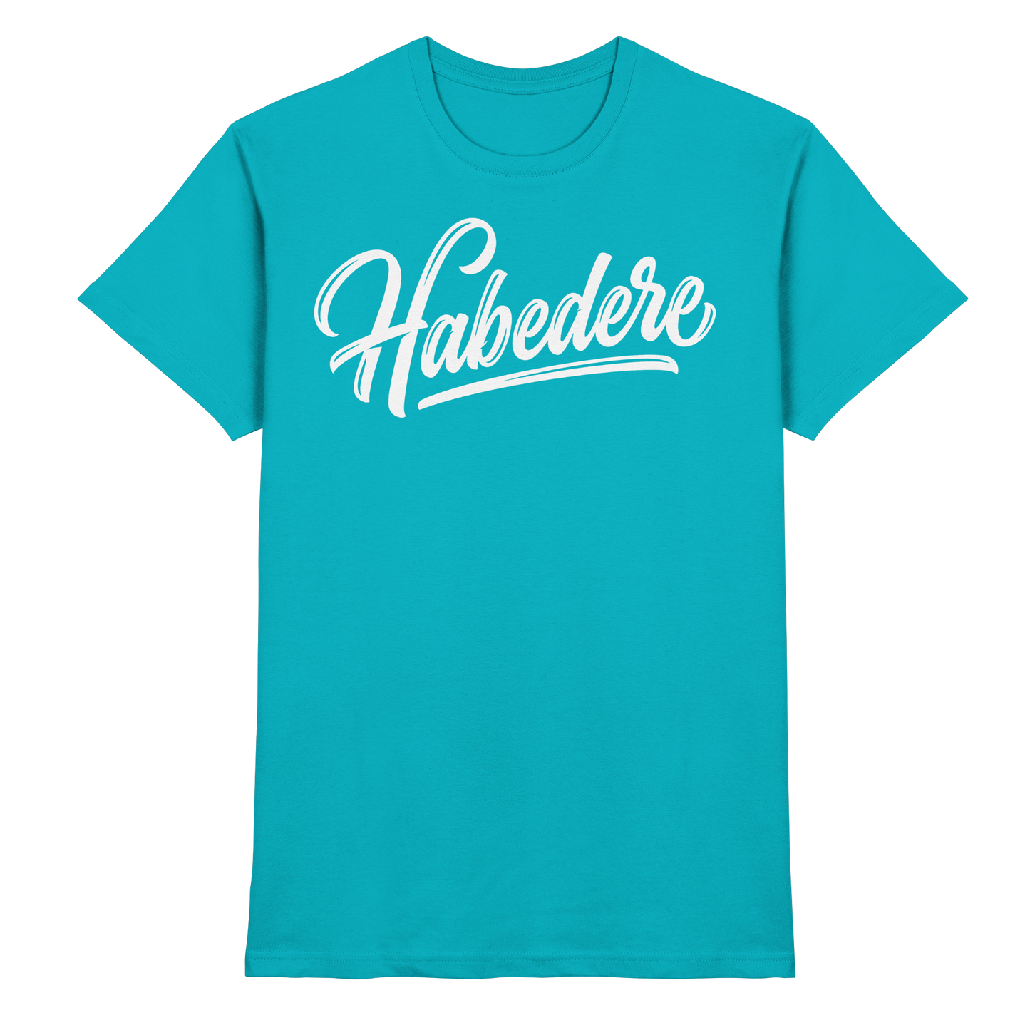 HABEDERE - Premium Shirt