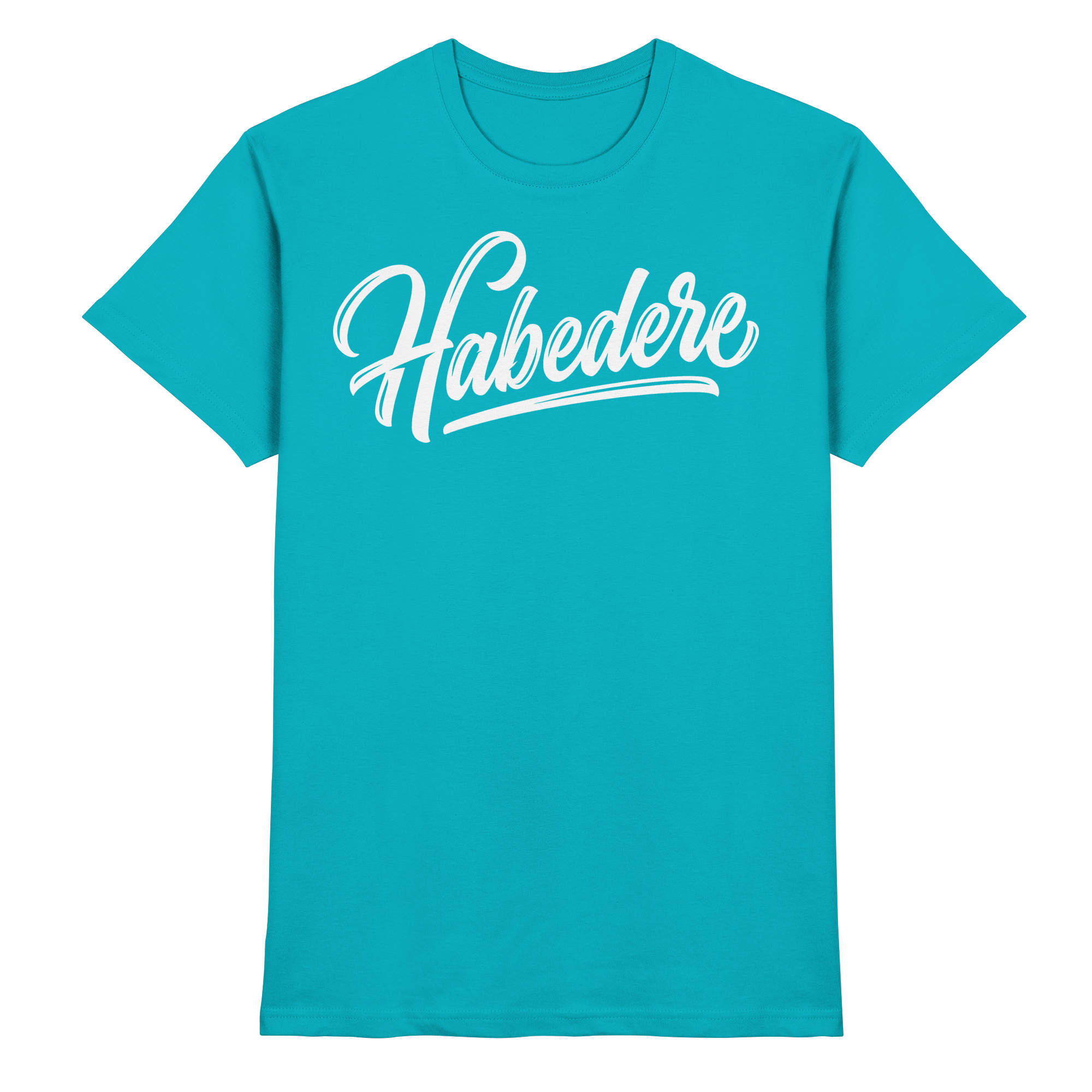 HABEDERE - Premium Shirt