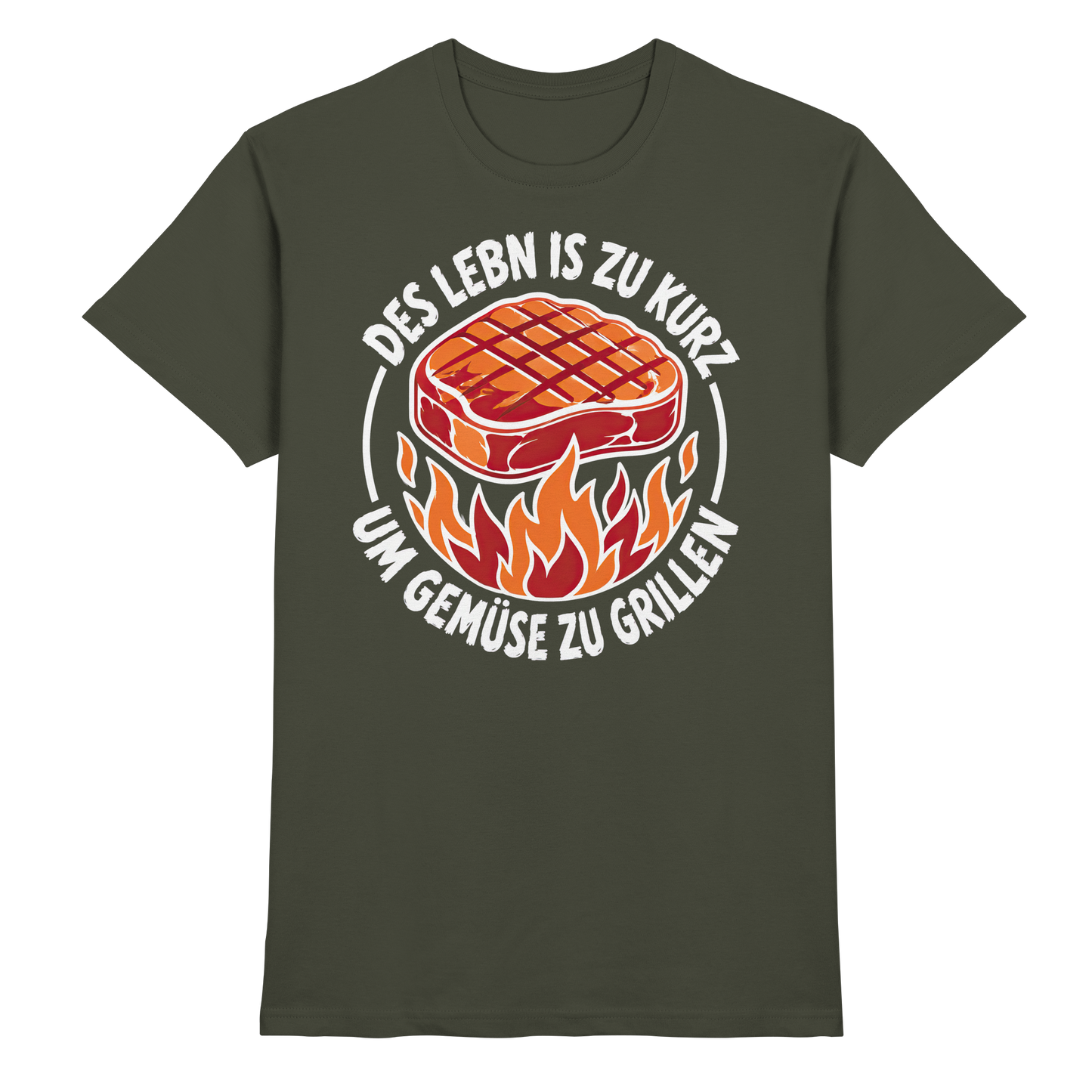 DES LEBN IS ZU KURZ - UM GEMÜSE ZU GRILLEN - Premium Shirt