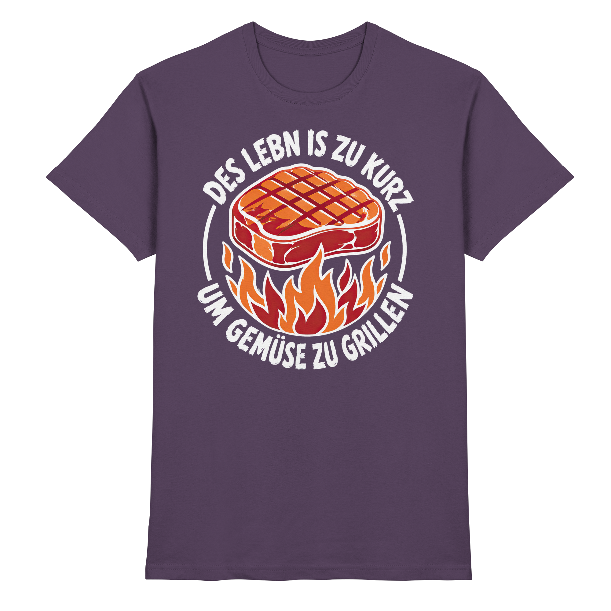 DES LEBN IS ZU KURZ - UM GEMÜSE ZU GRILLEN - Premium Shirt