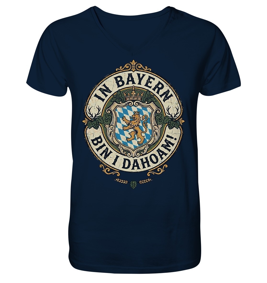 IN BAYERN BIN I DAHOAM! - V-Neck Shirt - BayrischerHumor