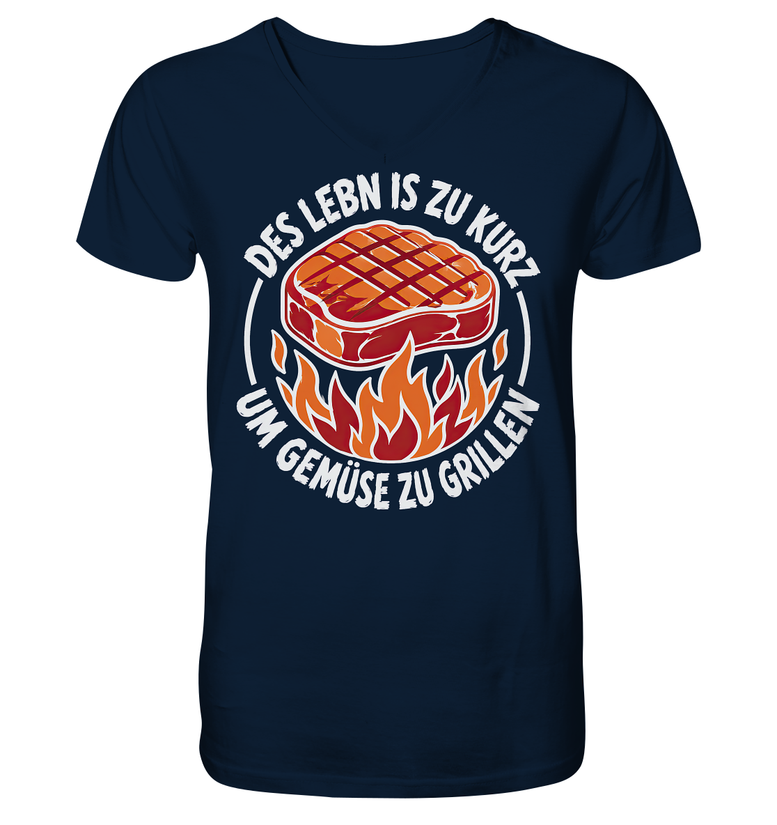 DES LEBN IS ZU KURZ - UM GEMÜSE ZU GRILLEN - V-Neck Shirt