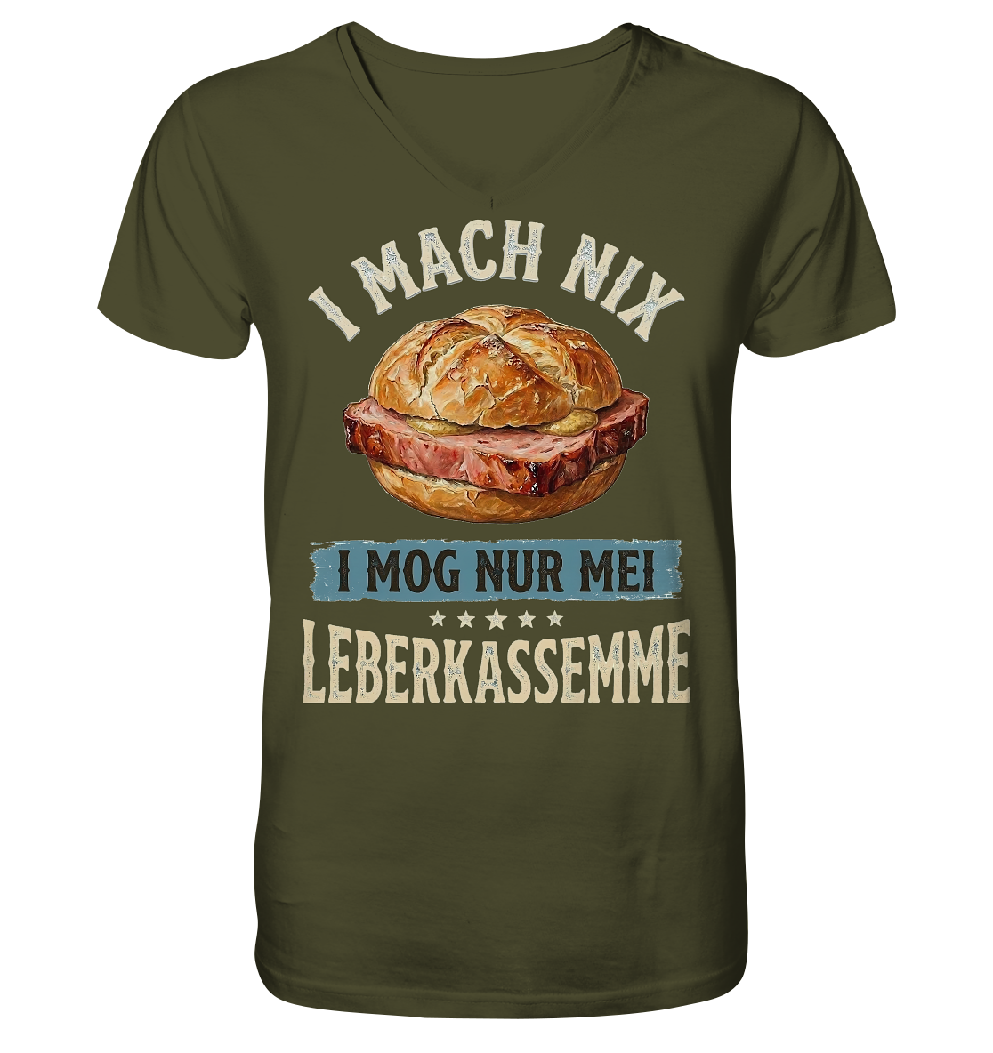 I MACH NIX - I MOG NUR MEI LEBERKASSEMME - V-Neck Shirt - BayrischerHumor