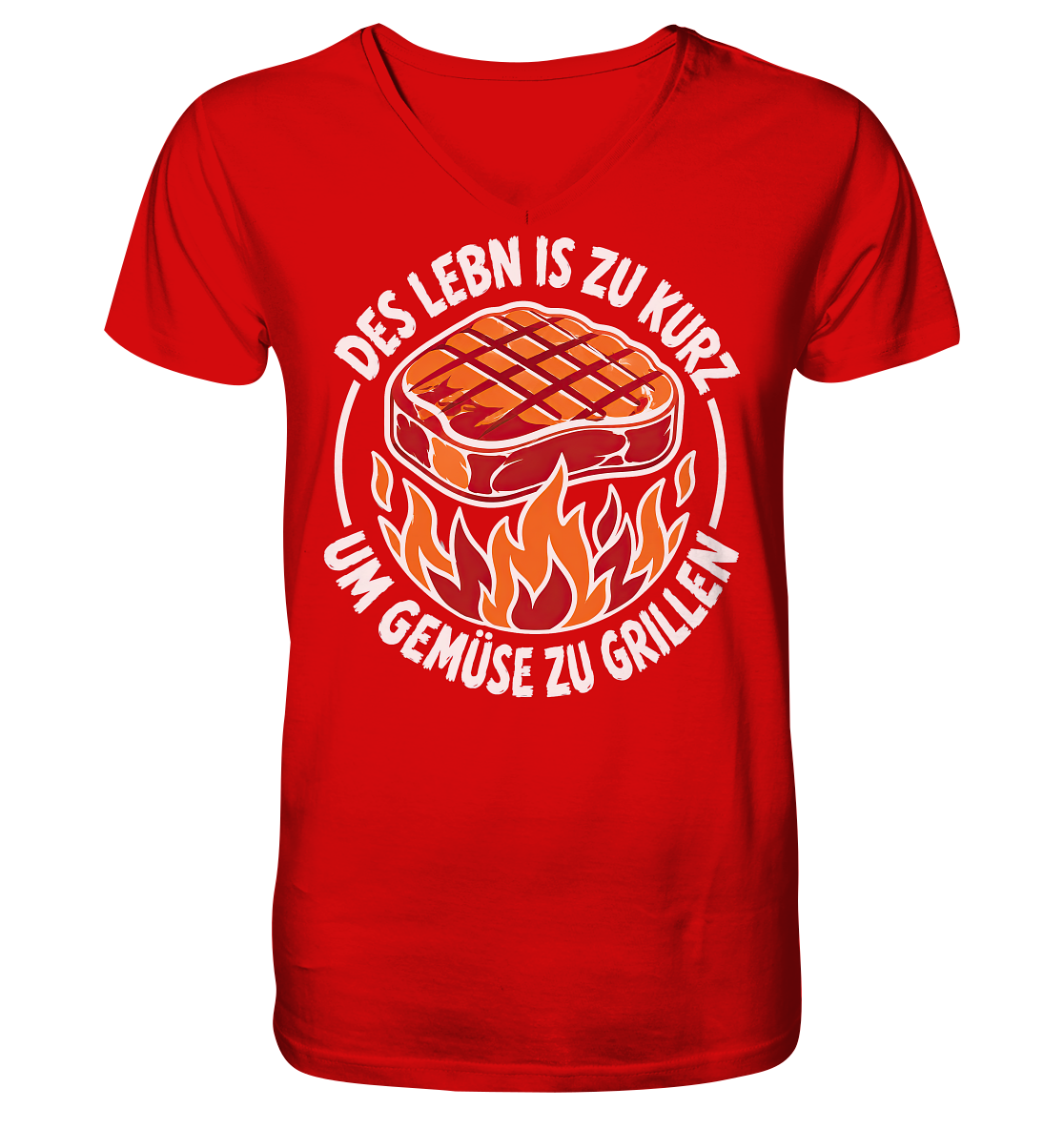 DES LEBN IS ZU KURZ - UM GEMÜSE ZU GRILLEN - V-Neck Shirt