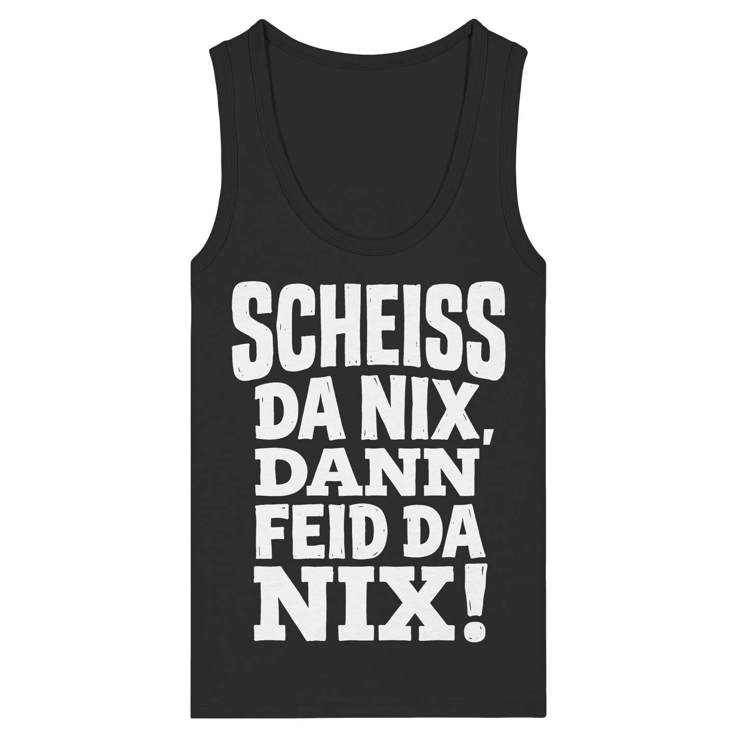 SCHEISS DA NIX, DANN FEID DA NIX! - Womens Organic Fitted Tank Top - BayrischerHumor