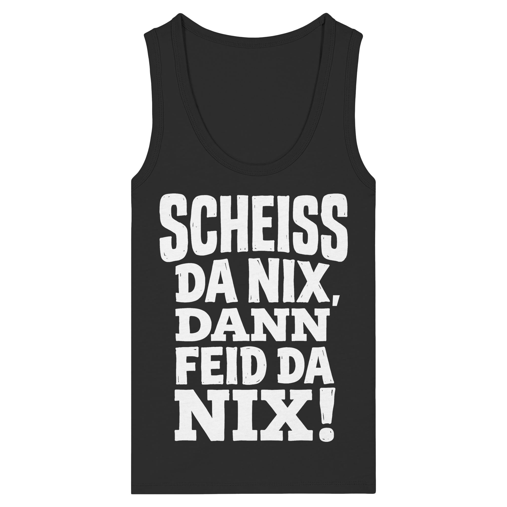 SCHEISS DA NIX, DANN FEID DA NIX! - Womens Organic Fitted Tank Top - BayrischerHumor