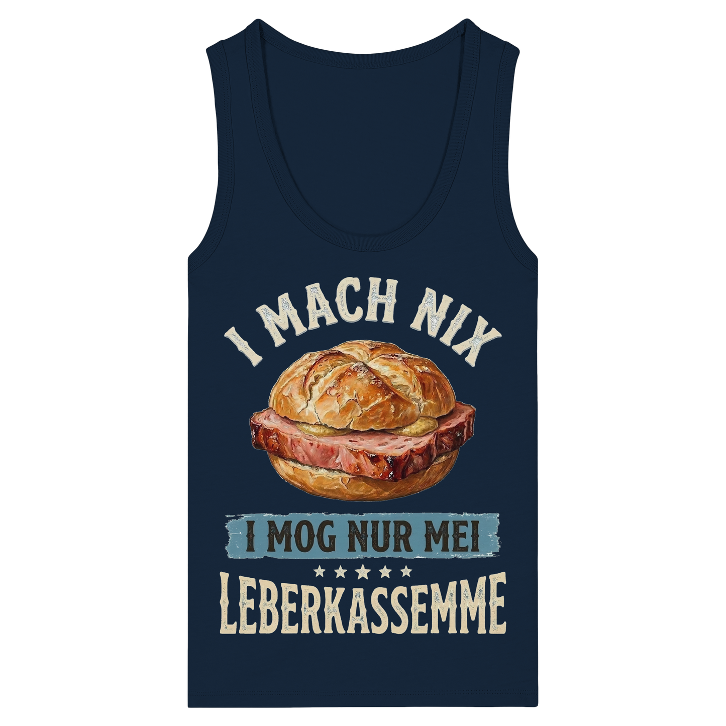 I MACH NIX - I MOG NUR MEI LEBERKASSEMME - Womens Organic Fitted Tank Top - BayrischerHumor