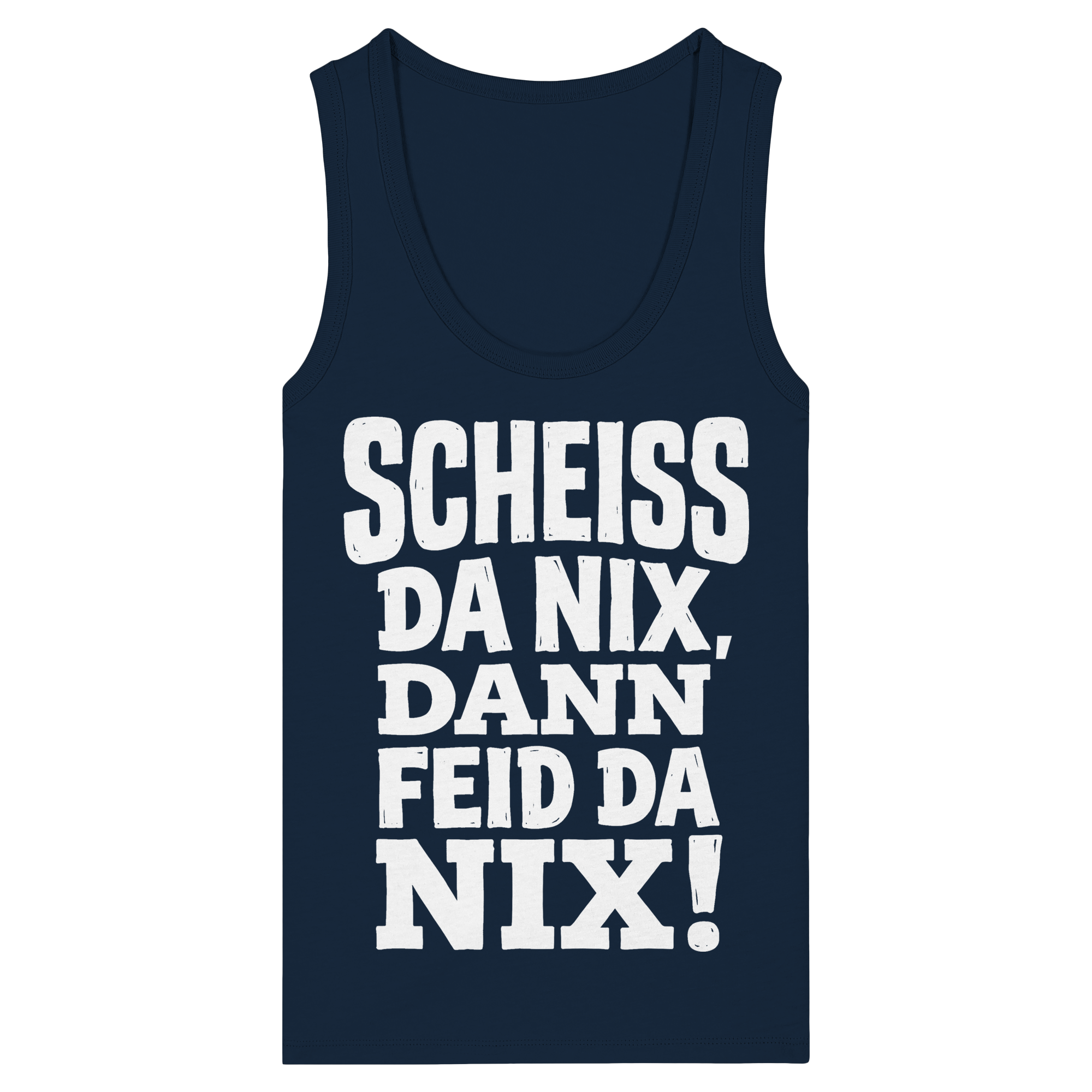 SCHEISS DA NIX, DANN FEID DA NIX! - Womens Organic Fitted Tank Top - BayrischerHumor