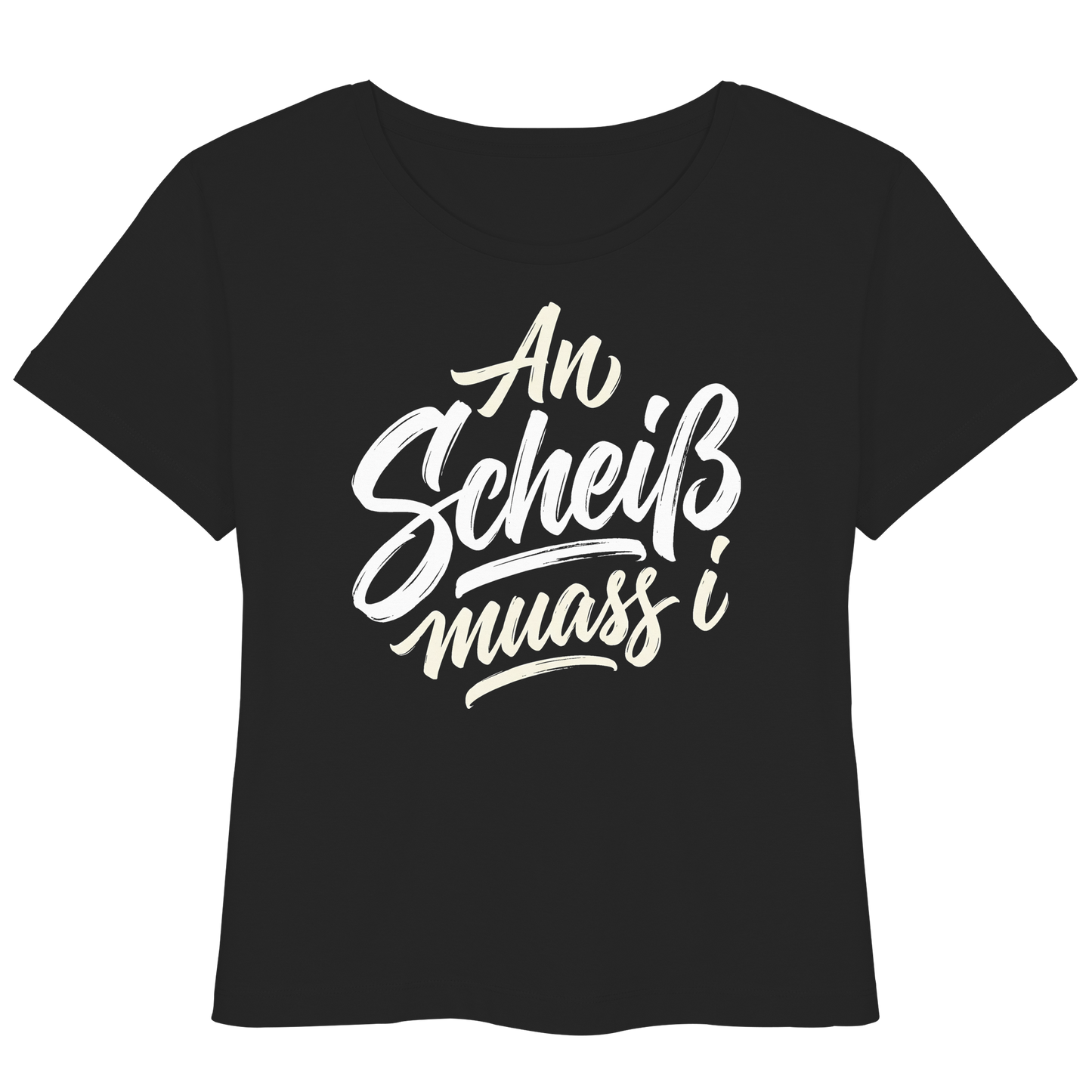 AN SCHEIß MUASS I - Womens Organic Lightweight T-Shirt - BayrischerHumor