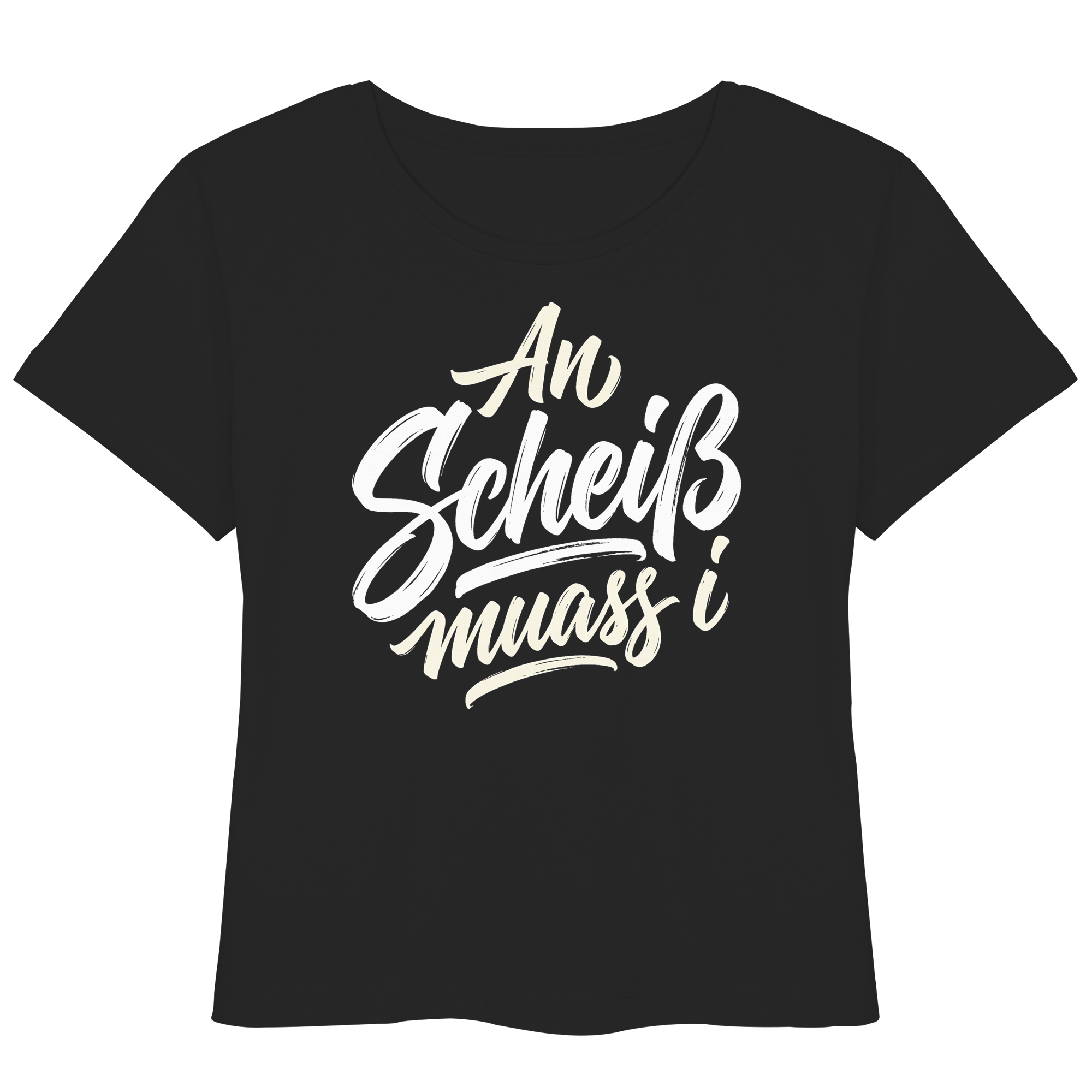AN SCHEIß MUASS I - Womens Organic Lightweight T-Shirt - BayrischerHumor