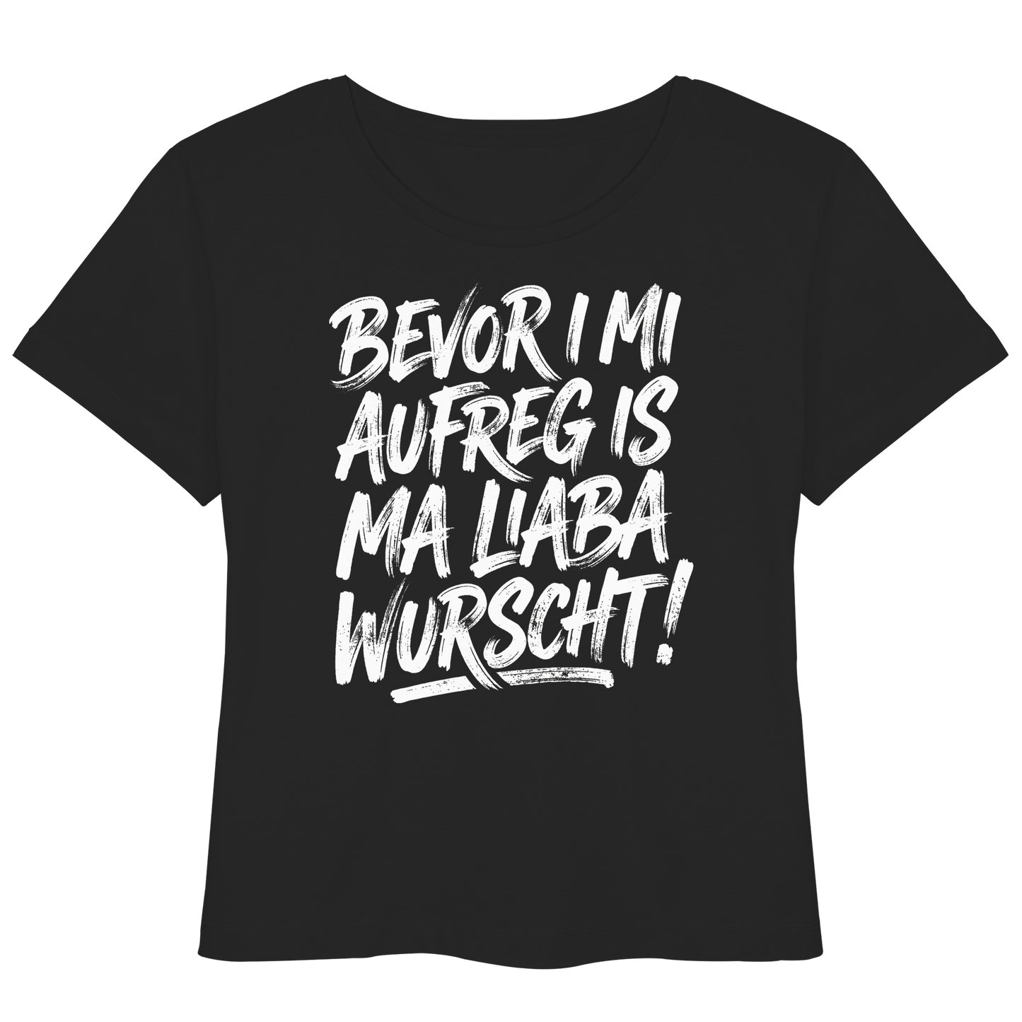 BEVOR I MI AUFREG IS MA LIABA WURSCHT! - Womens Organic Lightweight T-Shirt - BayrischerHumor