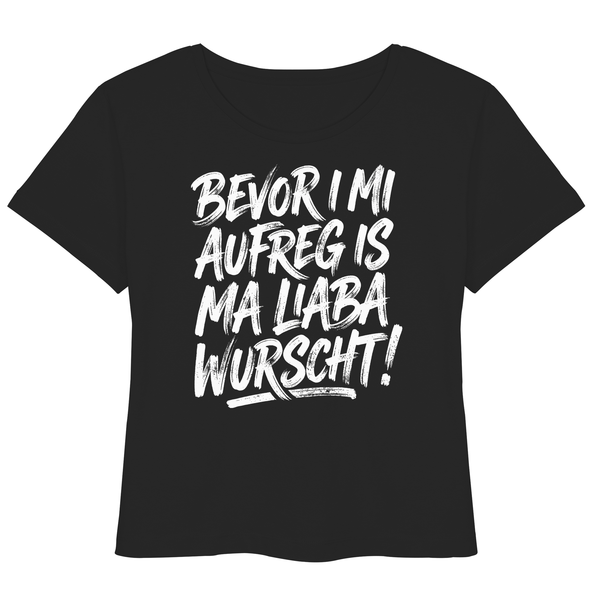 BEVOR I MI AUFREG IS MA LIABA WURSCHT! - Womens Organic Lightweight T-Shirt - BayrischerHumor