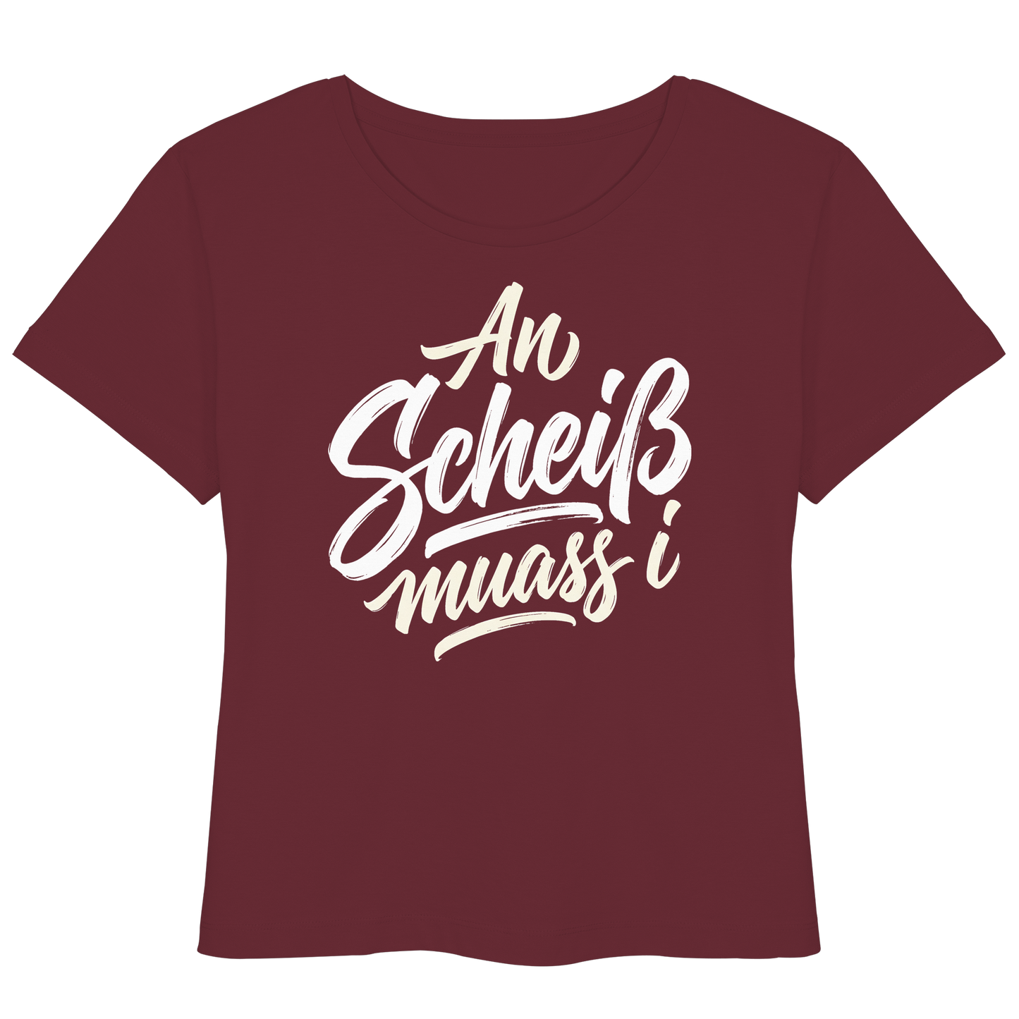 AN SCHEIß MUASS I - Womens Organic Lightweight T-Shirt - BayrischerHumor