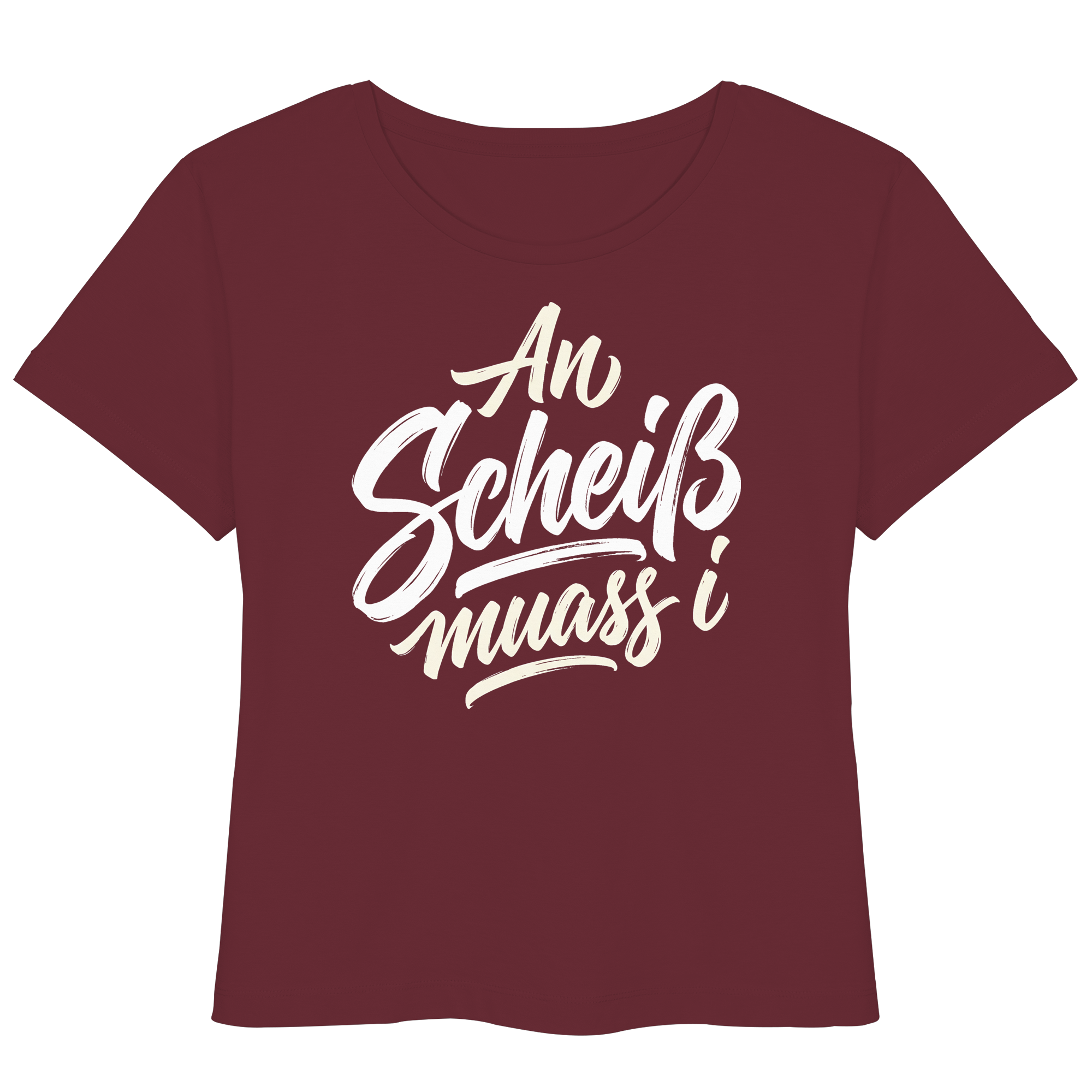 AN SCHEIß MUASS I - Womens Organic Lightweight T-Shirt - BayrischerHumor